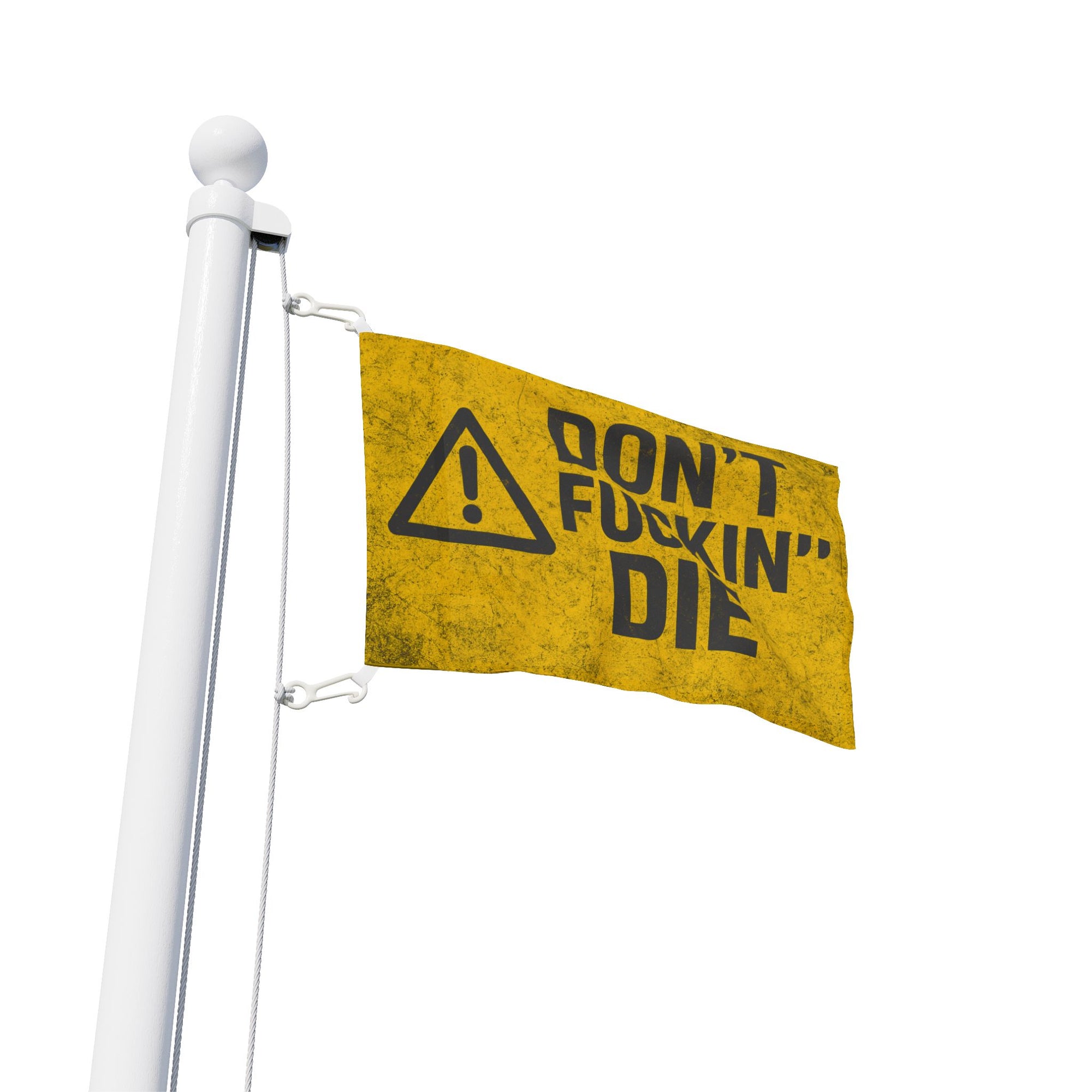 Don’t Fuckin’ Die Safety Flag