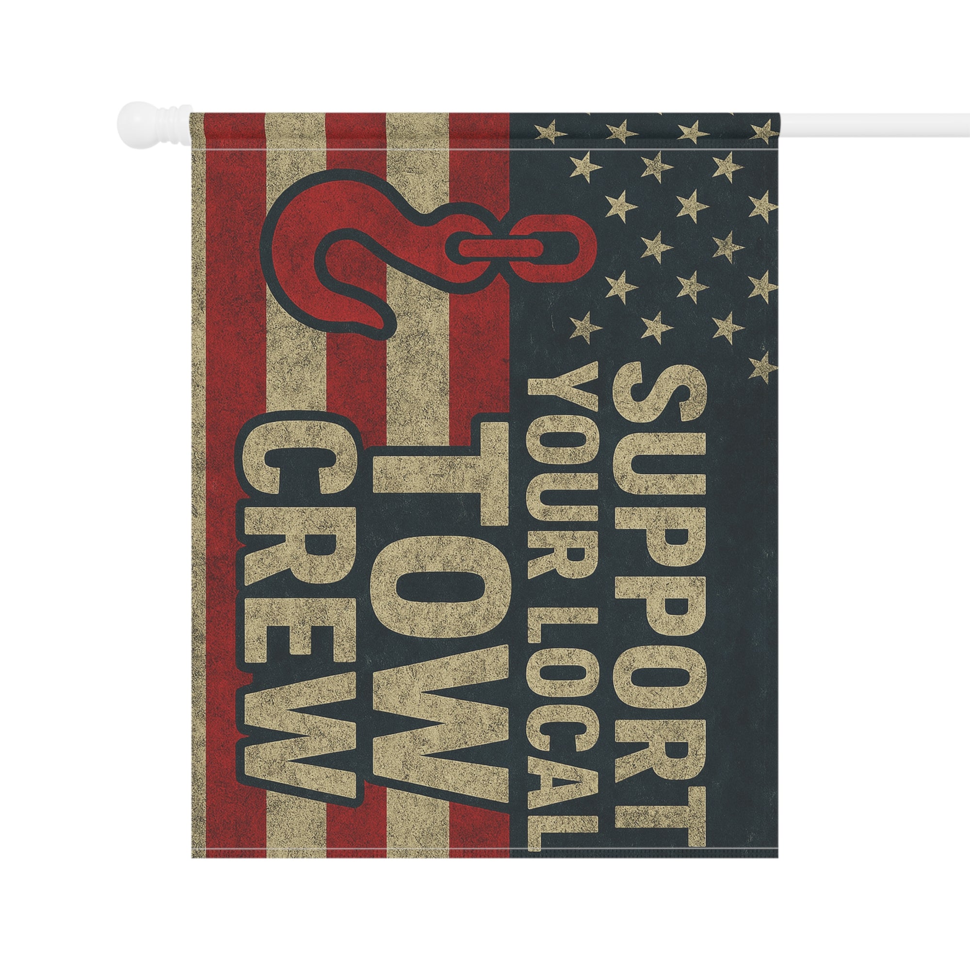 Support Your Local Tow Crew Garden Flag - Double-side print
