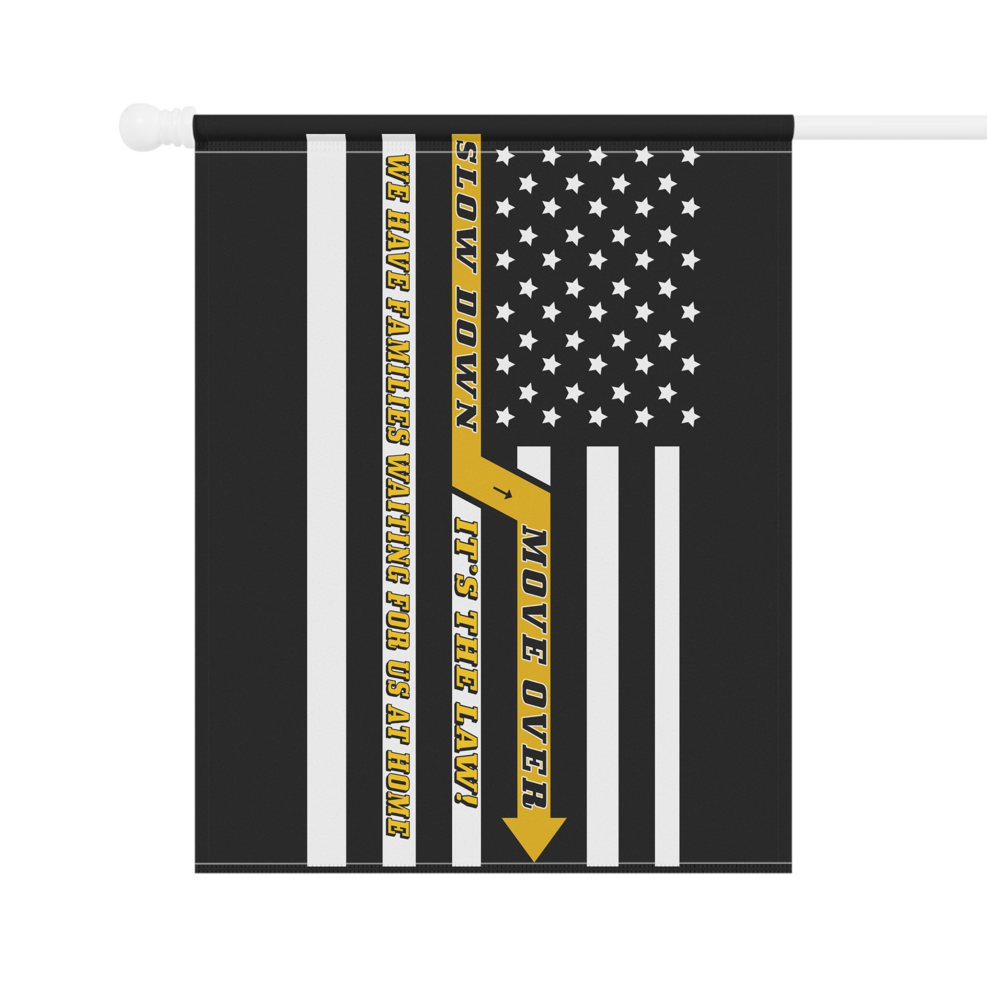 Slow Down Move Over Garden Flag - Double-side print