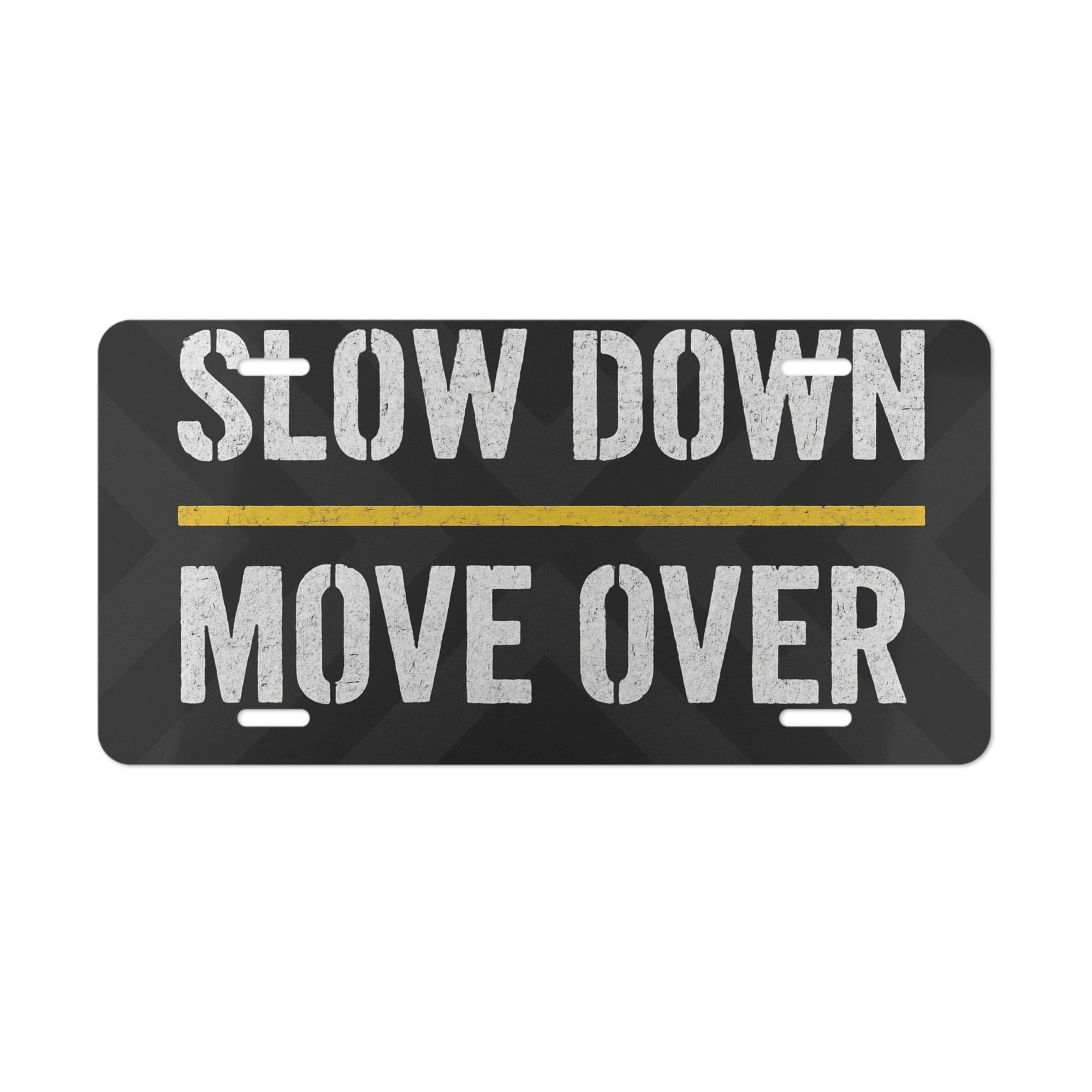 Slow Down Move Over Vanity Plate