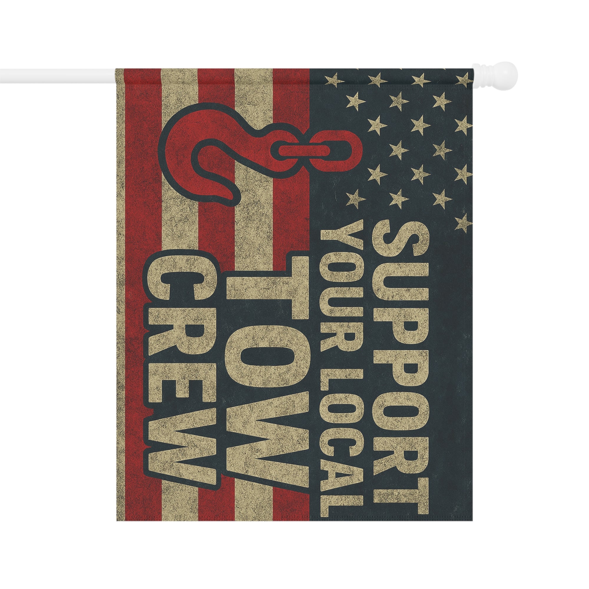 Support Your Local Tow Crew Garden Flag - Double-side print
