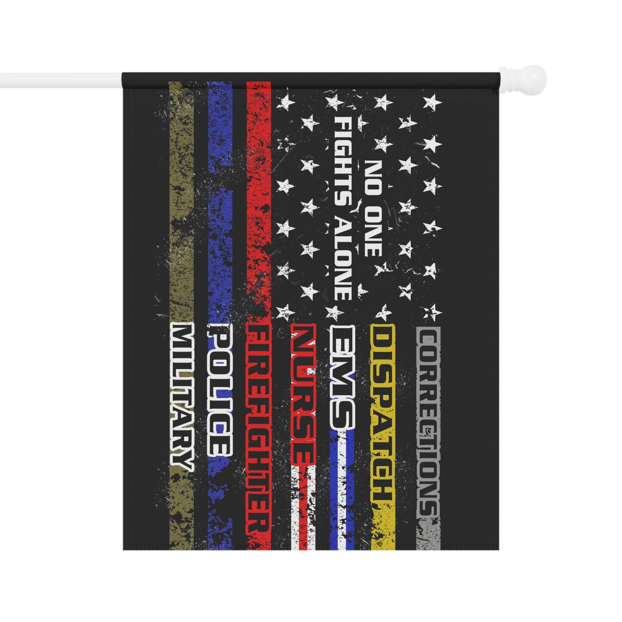No One Fights Alone Dispatcher Garden Flag - Double-side print