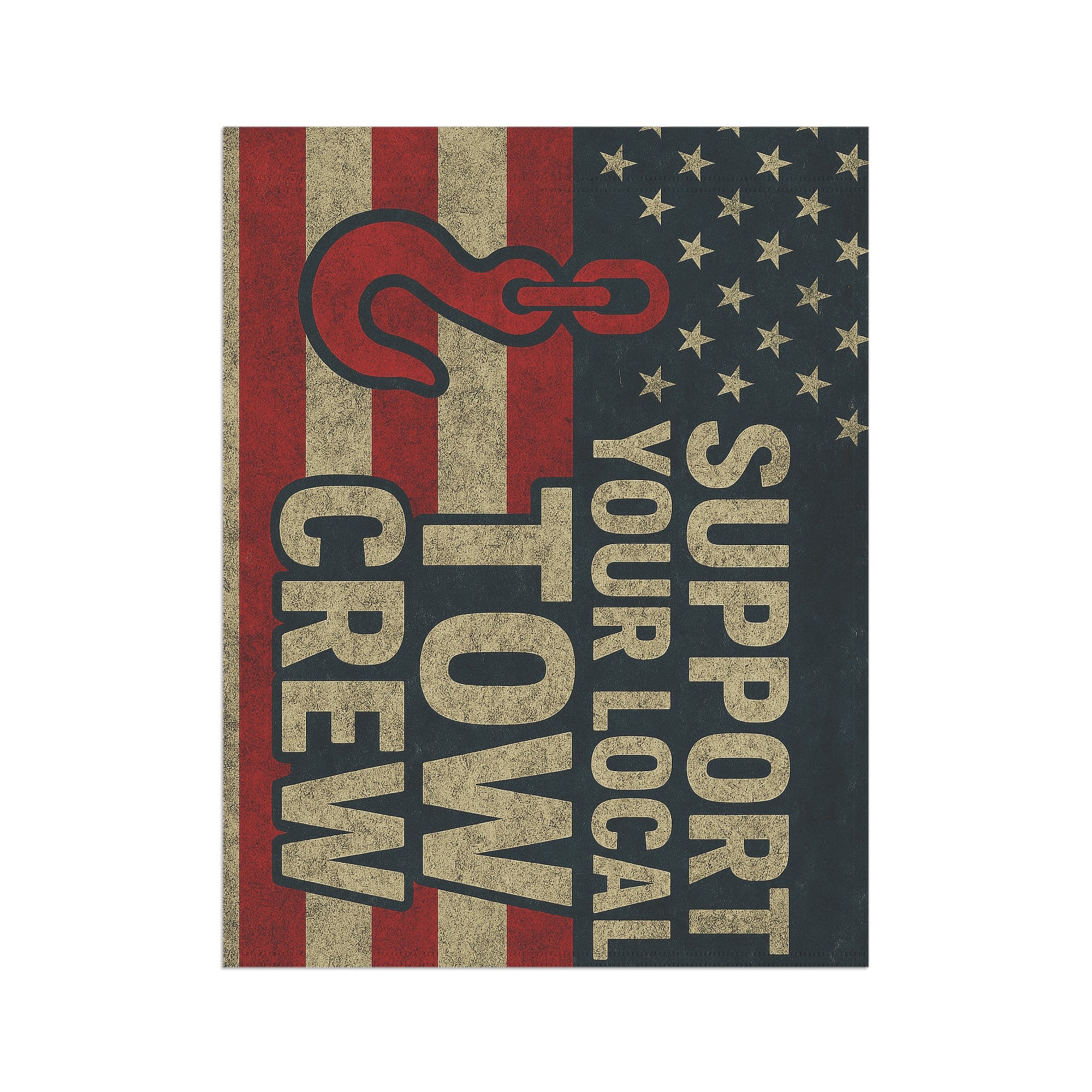Support Your Local Tow Crew Garden Flag - Double-side print