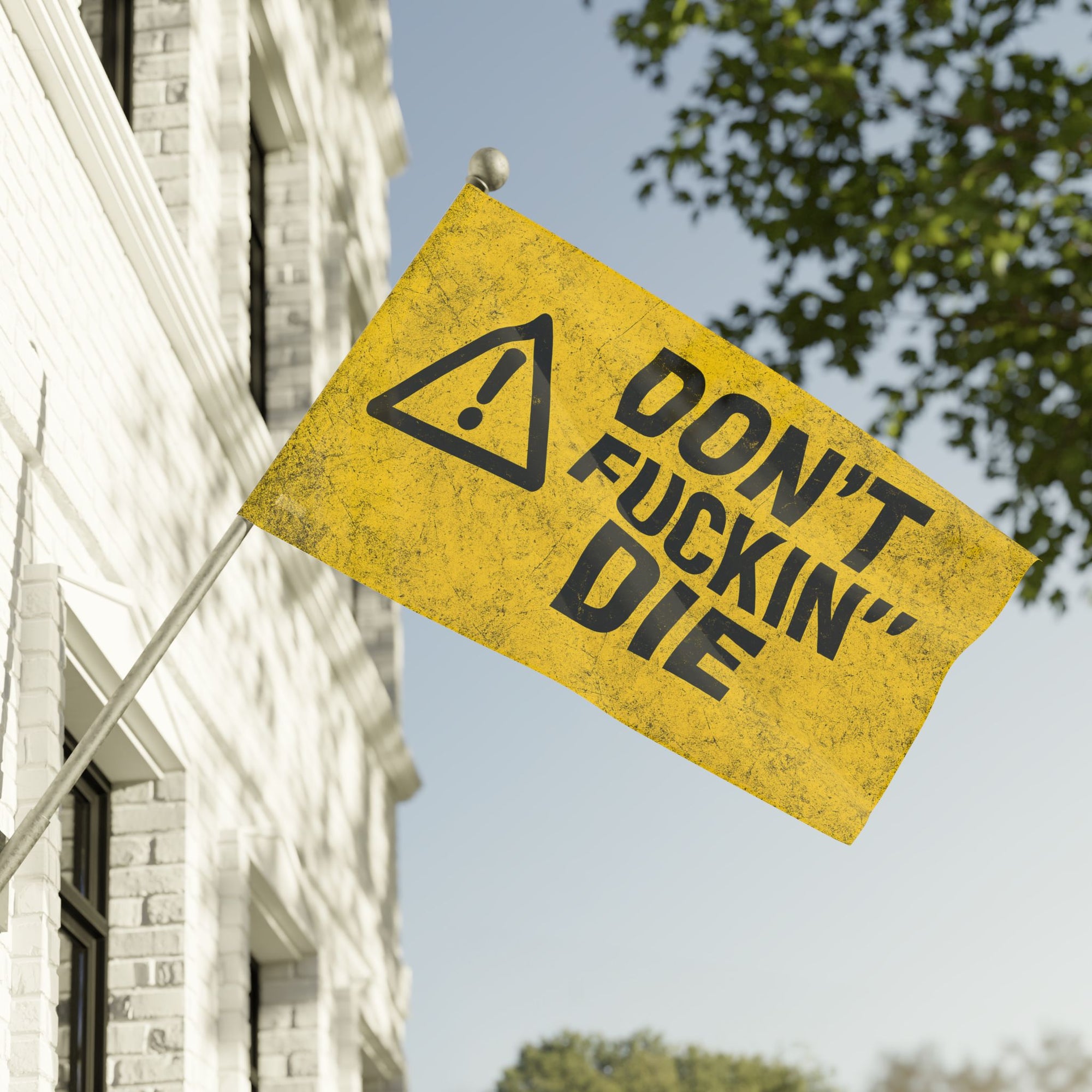 Don’t Fuckin’ Die Safety Flag