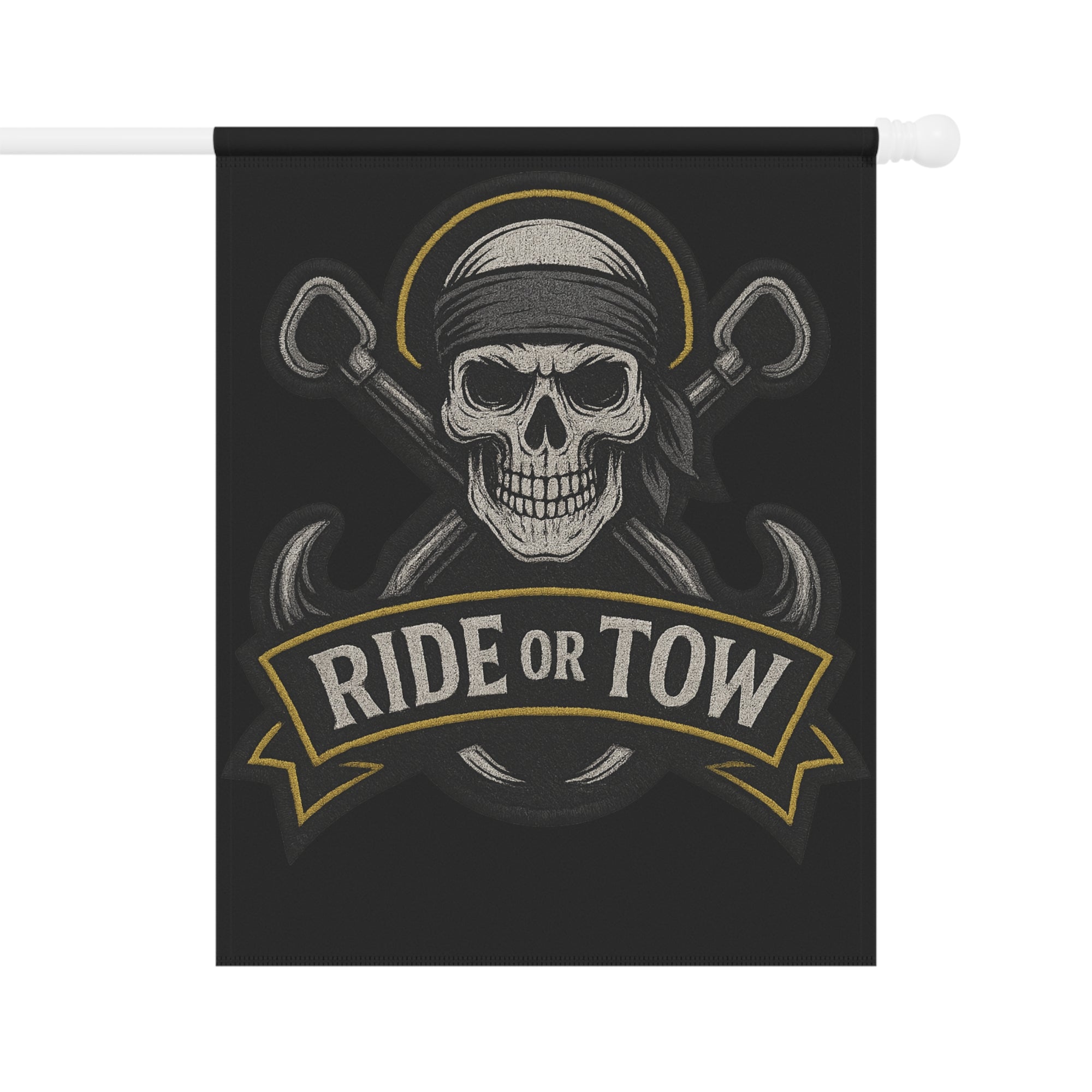 Ride Or Tow Garden Flag - Double-side print