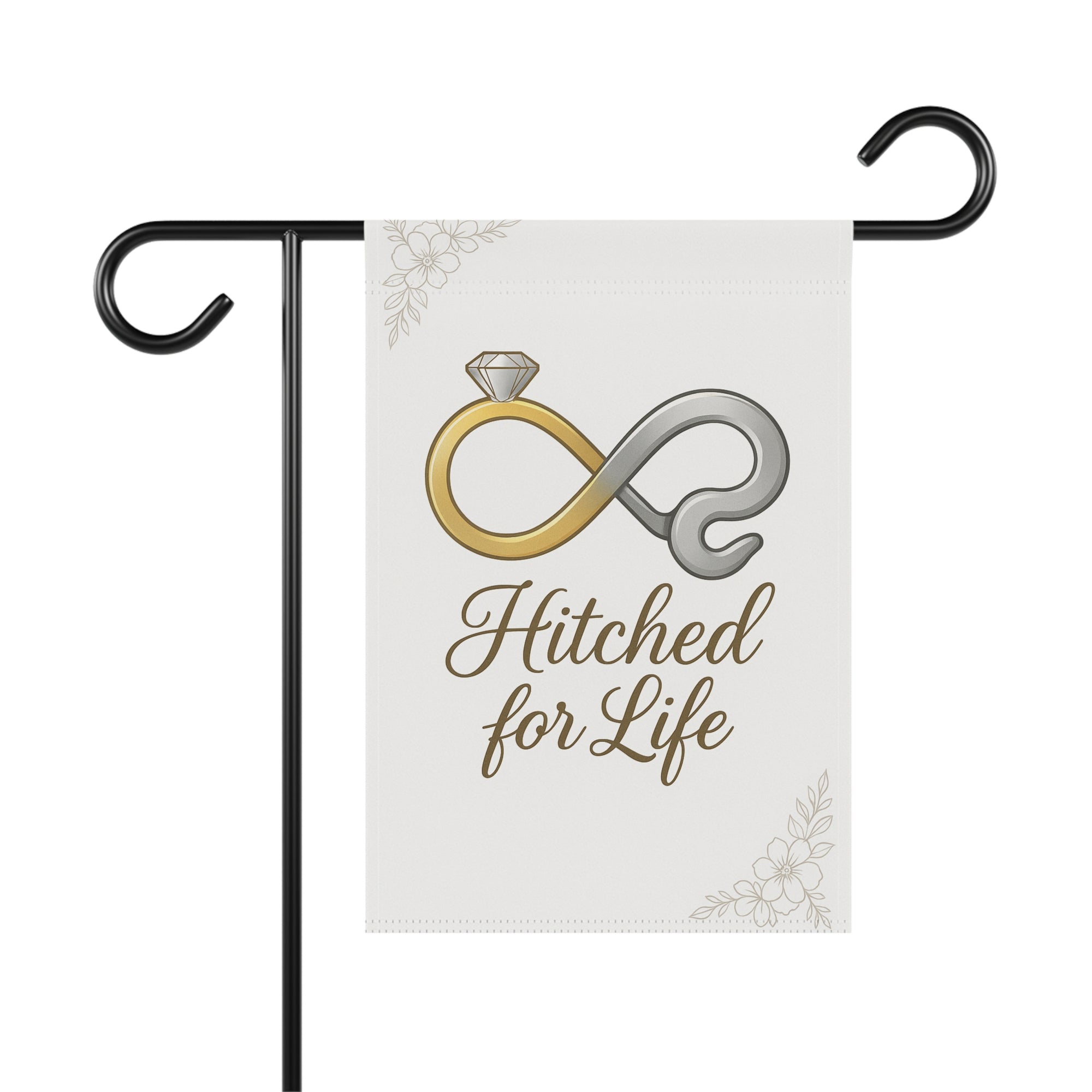 Hitched For Life Garden Flag - Double-side print