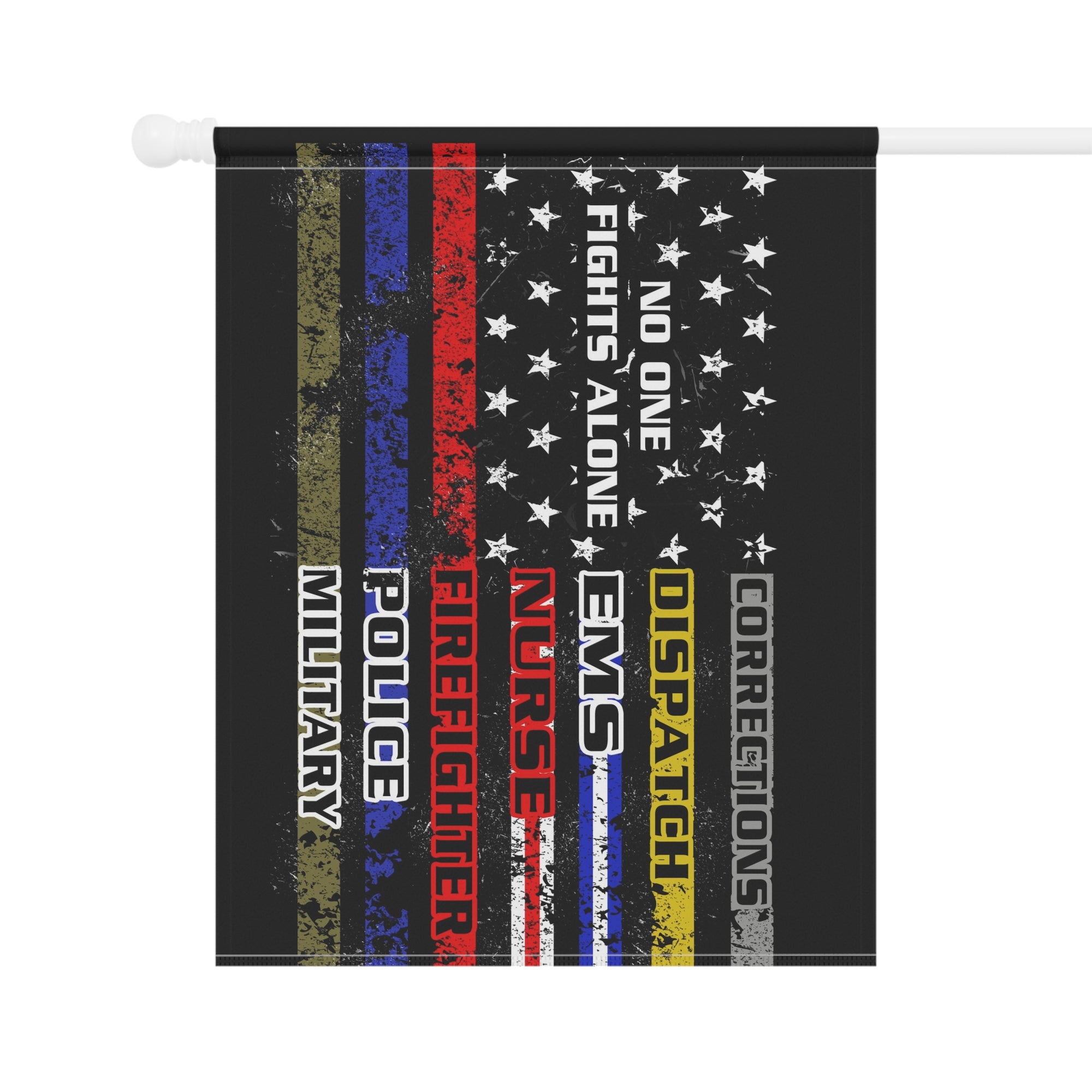 No One Fights Alone Dispatcher Garden Flag - Double-side print