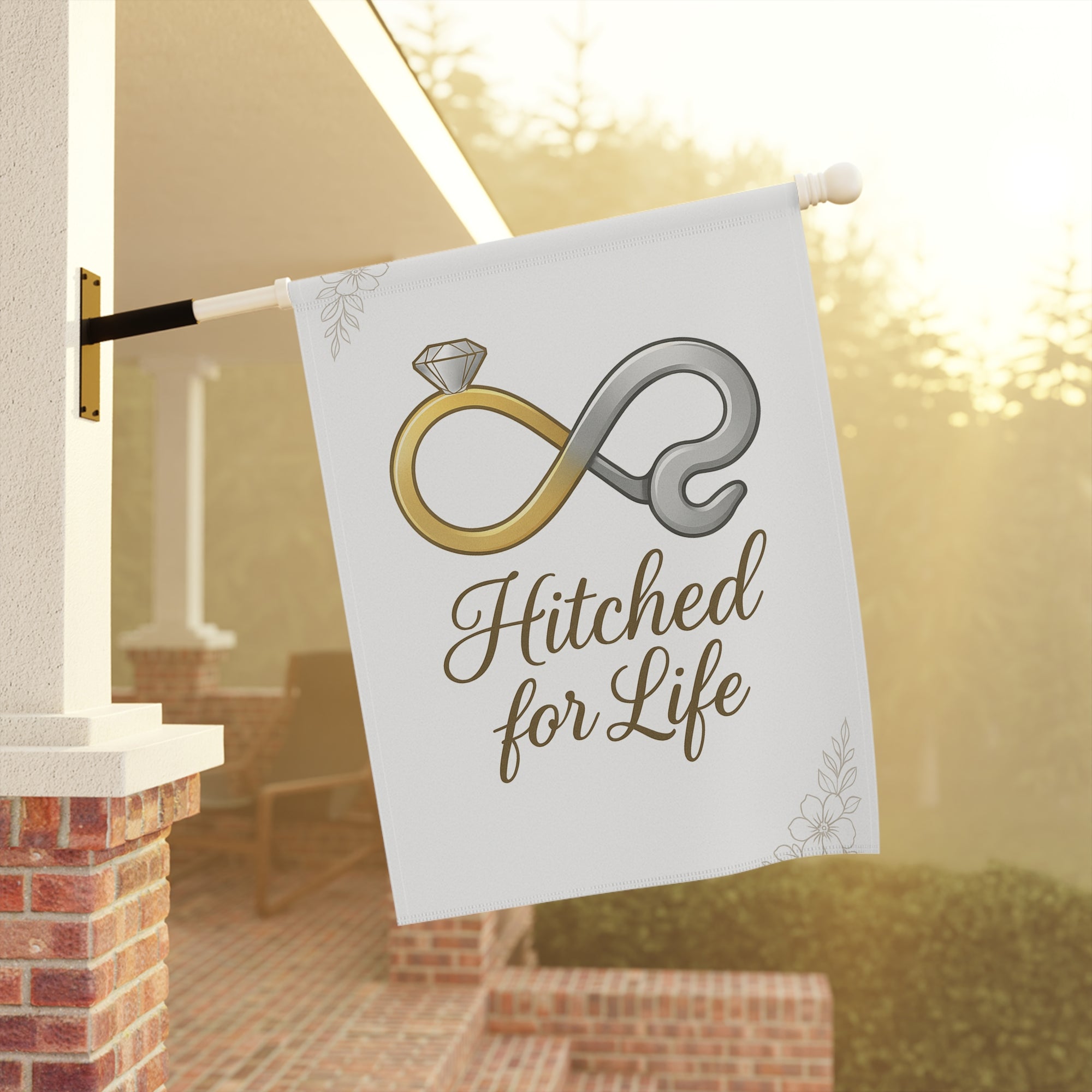 Hitched For Life Garden Flag - Double-side print