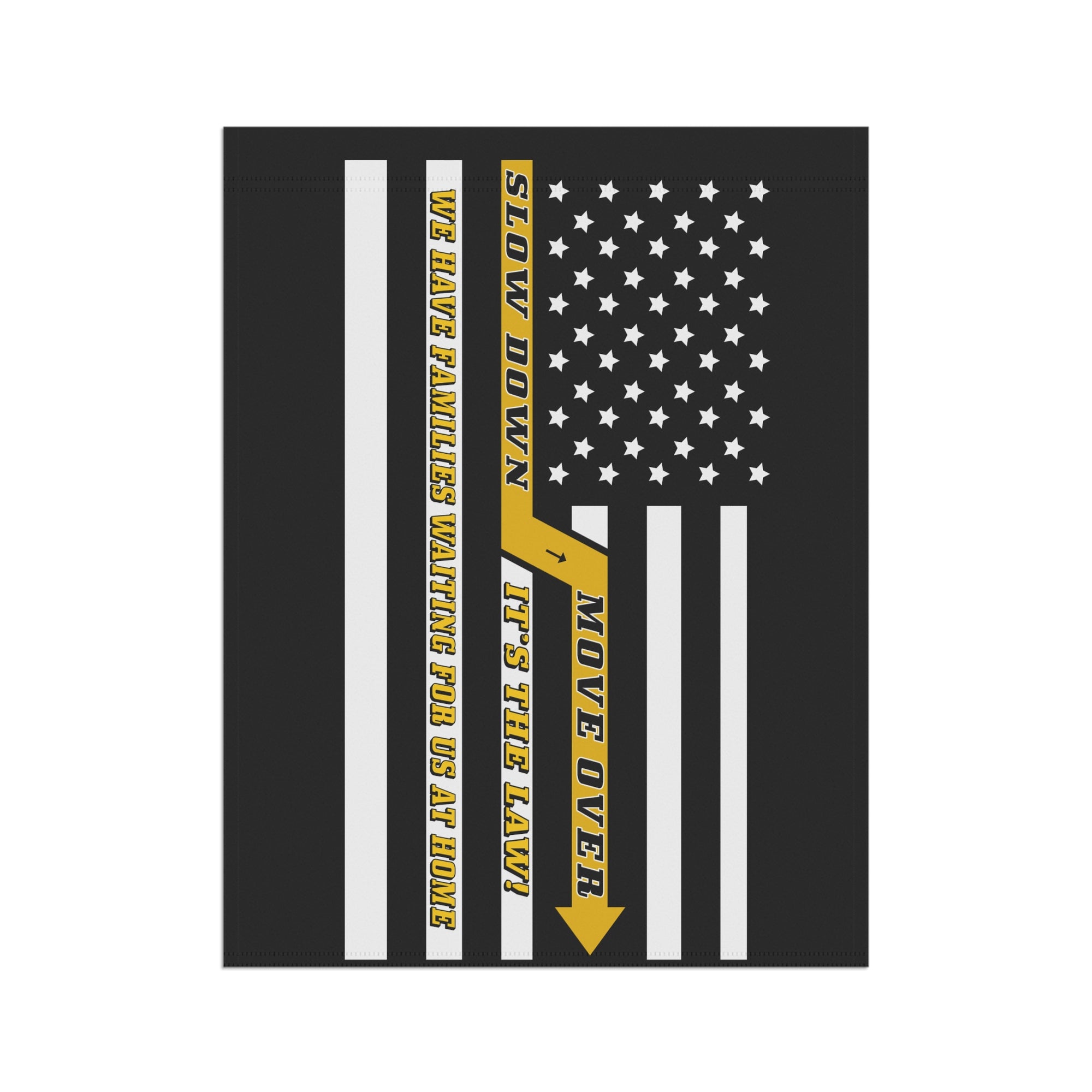 Slow Down Move Over Garden Flag - Double-side print