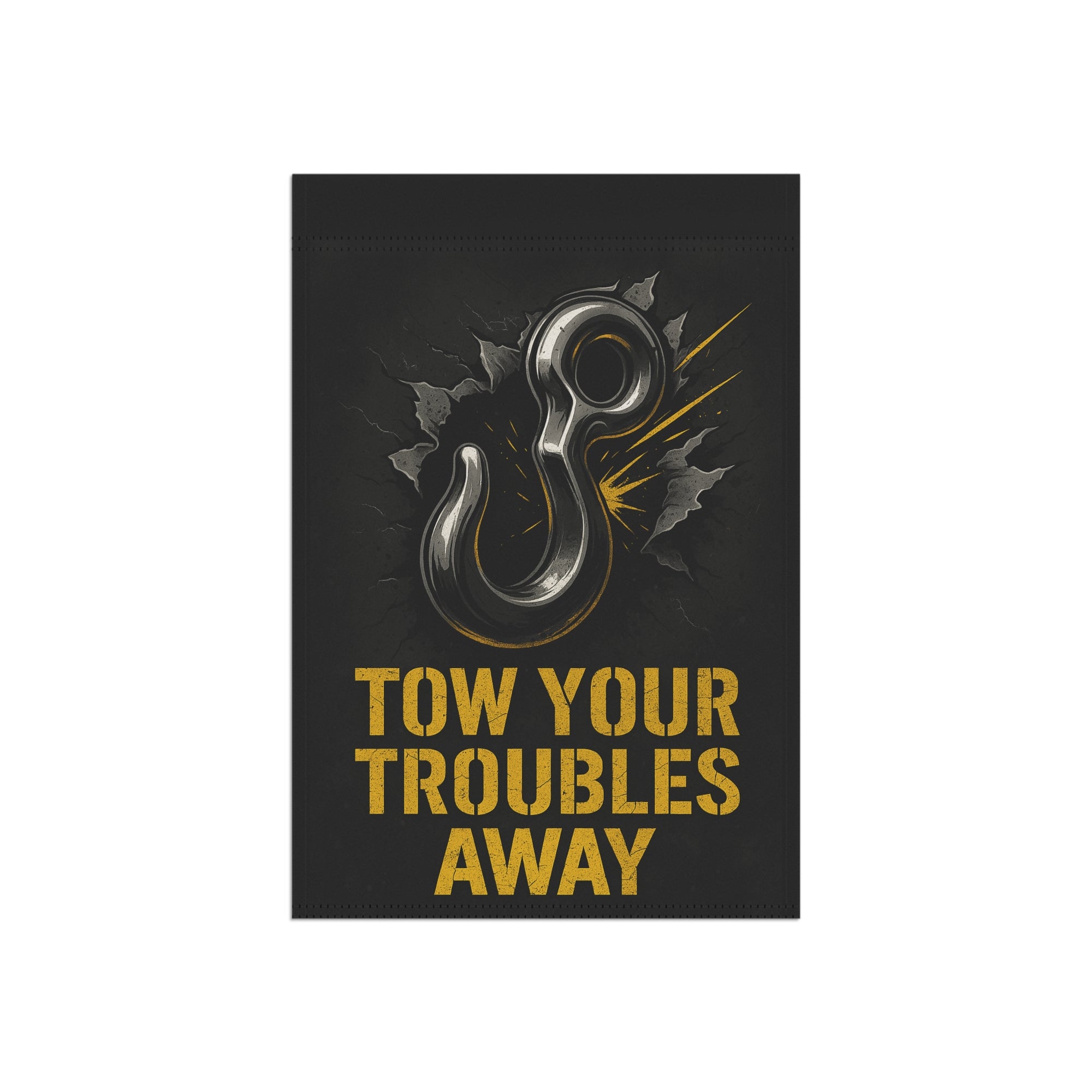 Tow Your Troubles Away Garden Flag - Double-side print