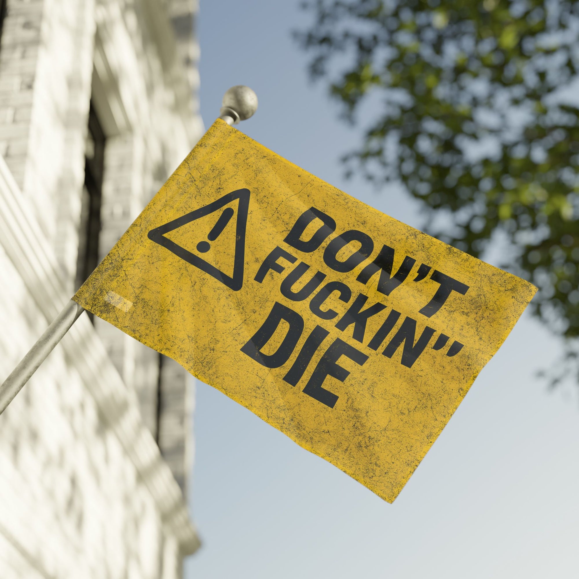Don’t Fuckin’ Die Safety Flag