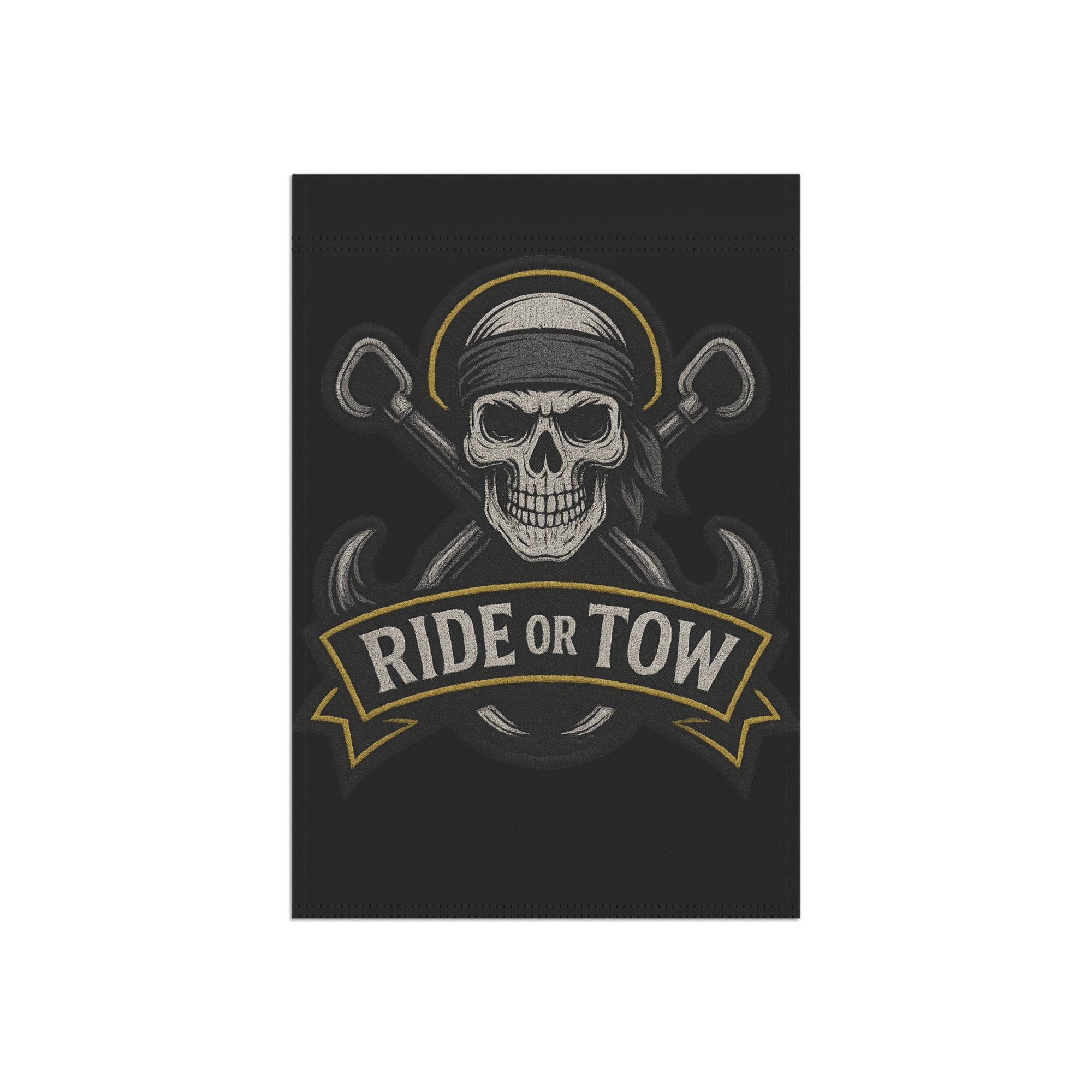 Ride Or Tow Garden Flag - Double-side print