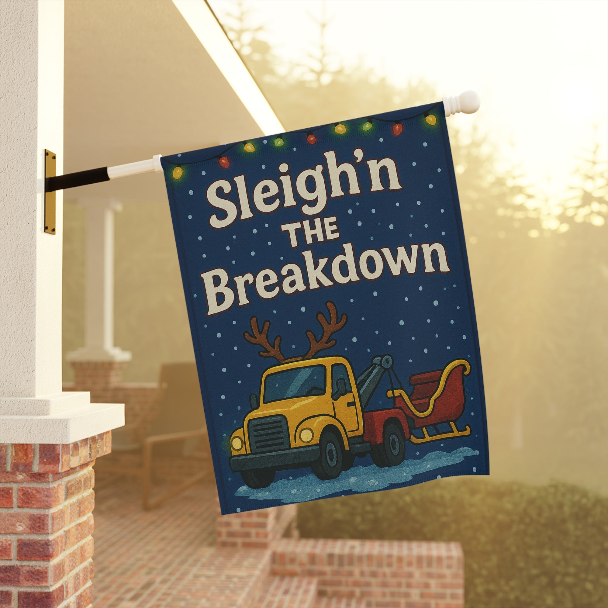 Sleigh’n the Breakdown Garden Flag - Double-side print