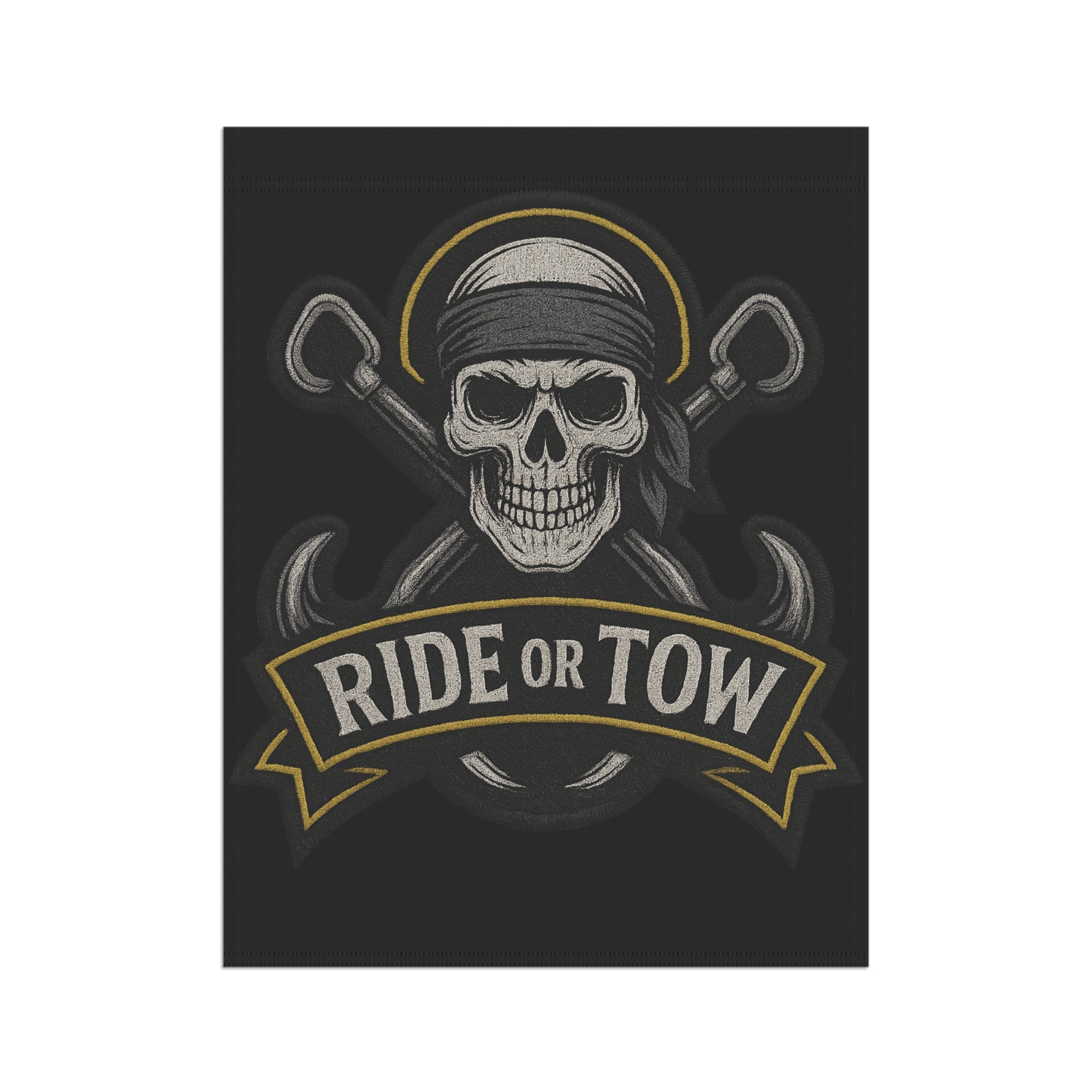 Ride Or Tow Garden Flag - Double-side print