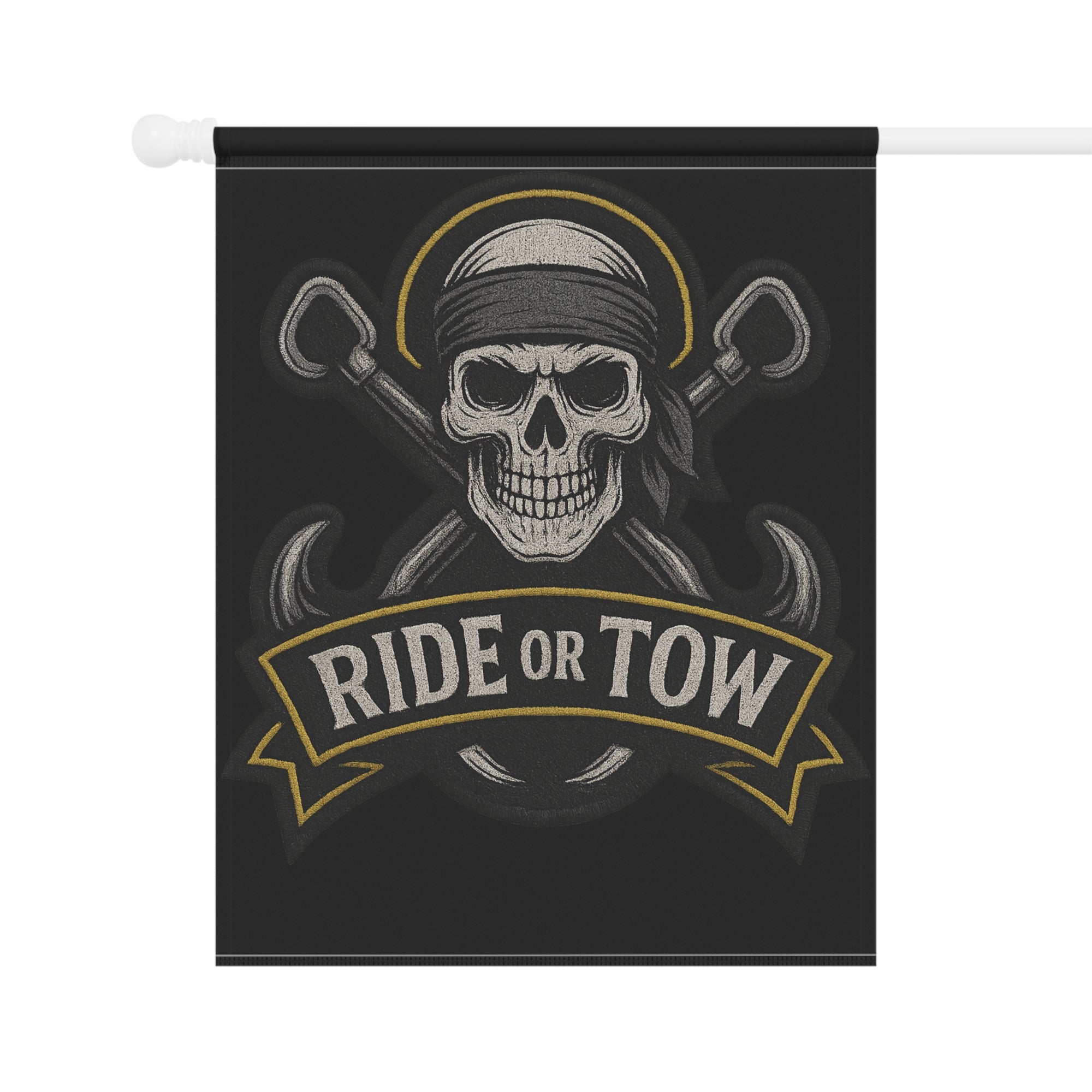 Ride Or Tow Garden Flag - Double-side print