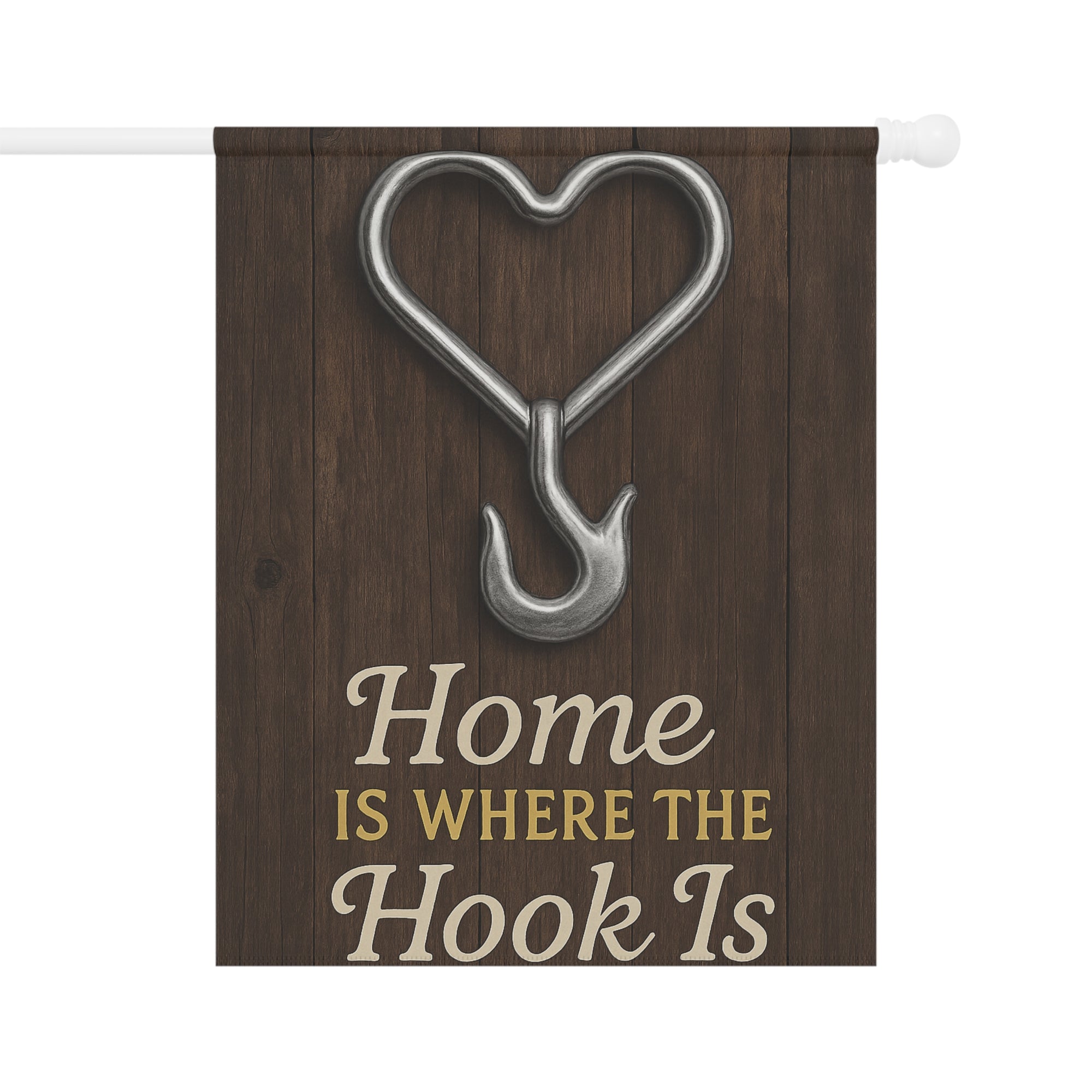 Home Is Where the Hook Is Garden Flag - Double-side print