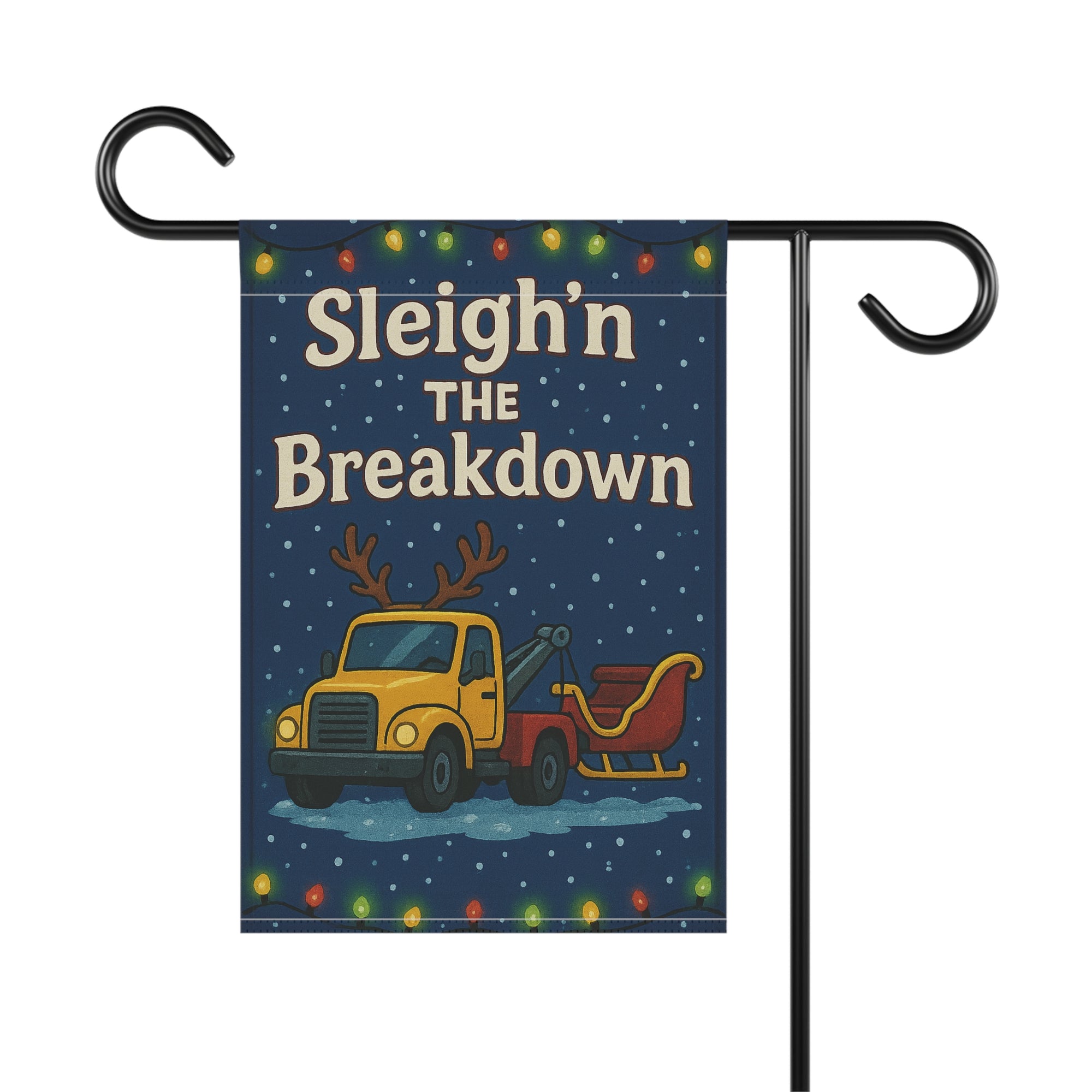 Sleigh’n the Breakdown Garden Flag - Double-side print