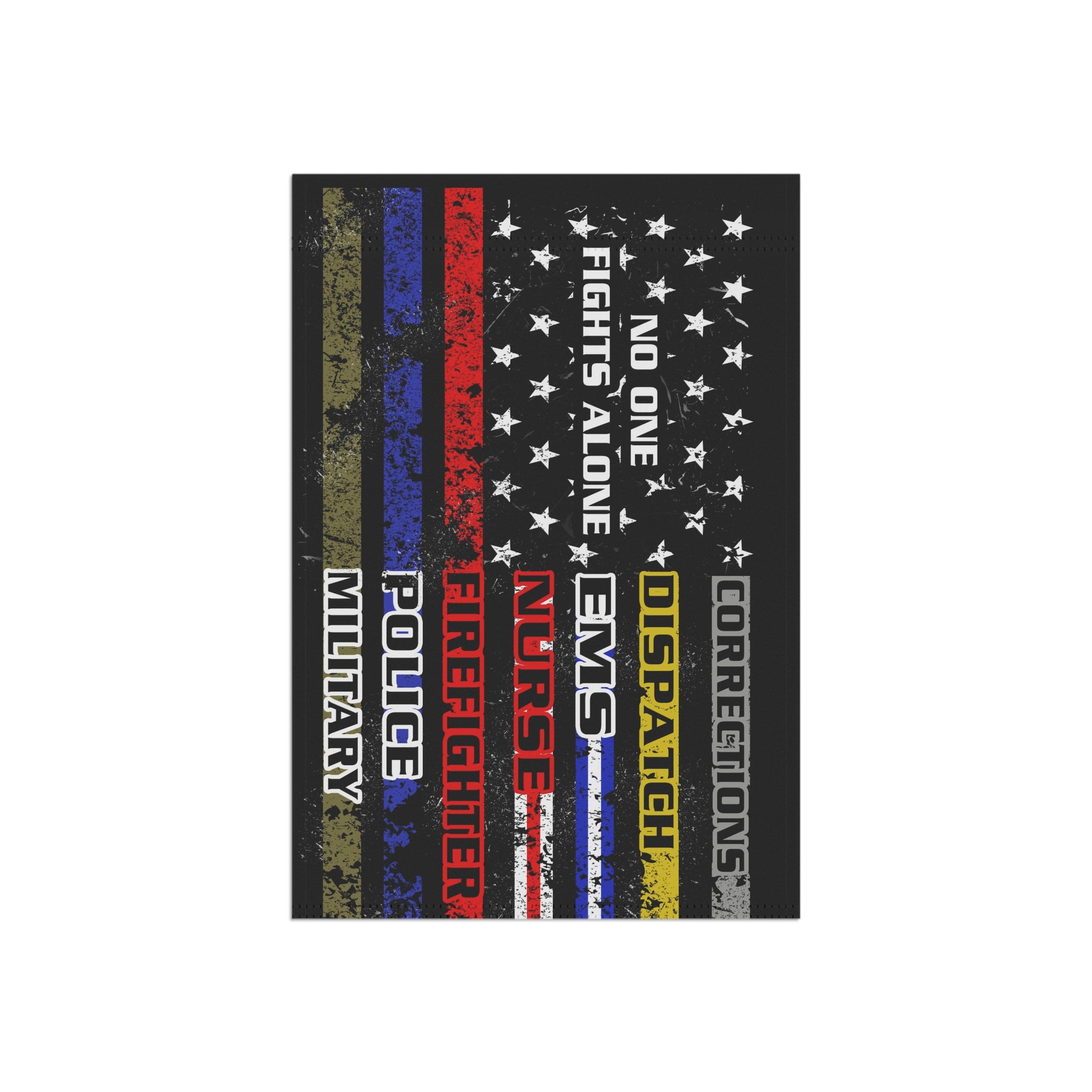 No One Fights Alone Dispatcher Garden Flag - Double-side print