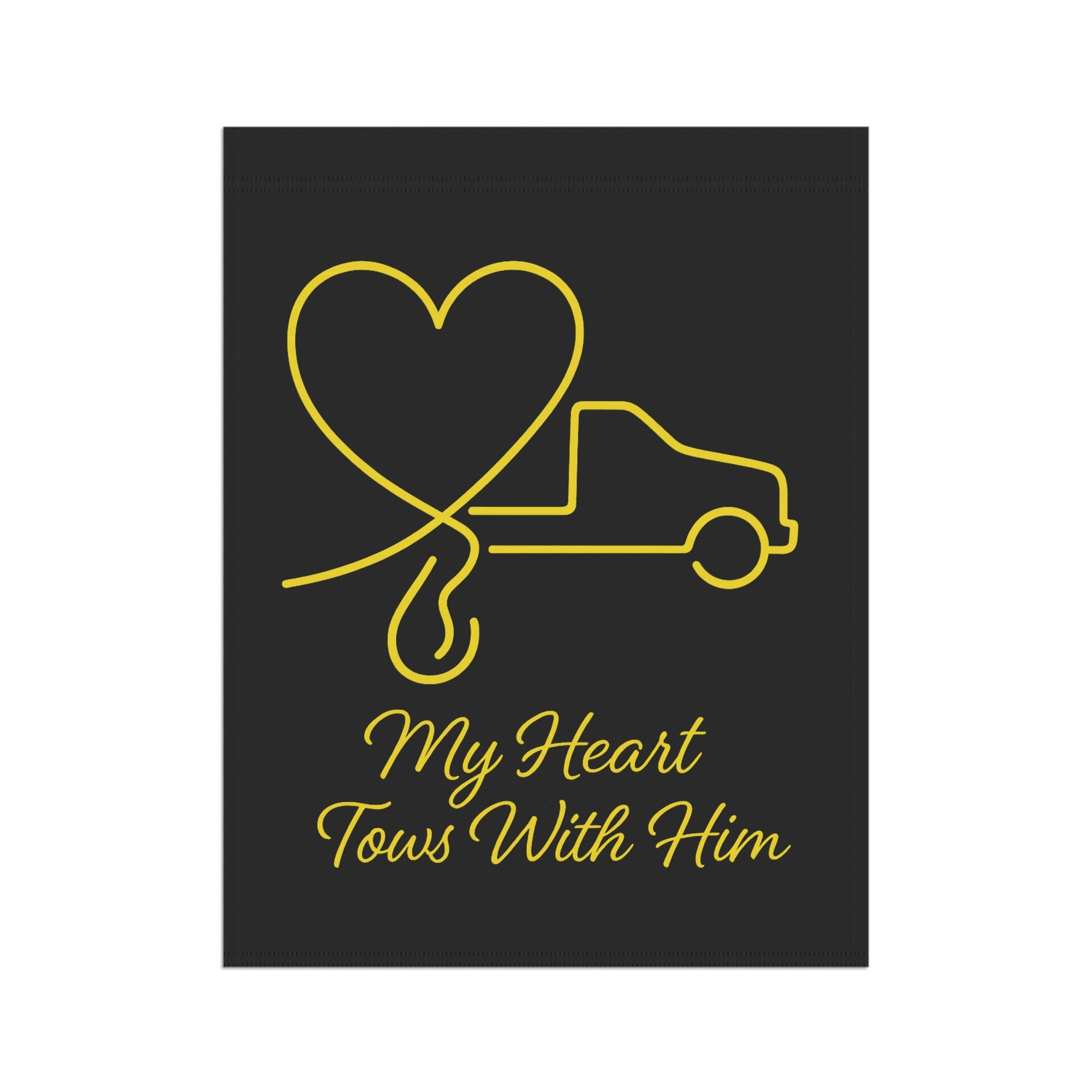 My Heart Tows With Him Garden Flag - Double-side print