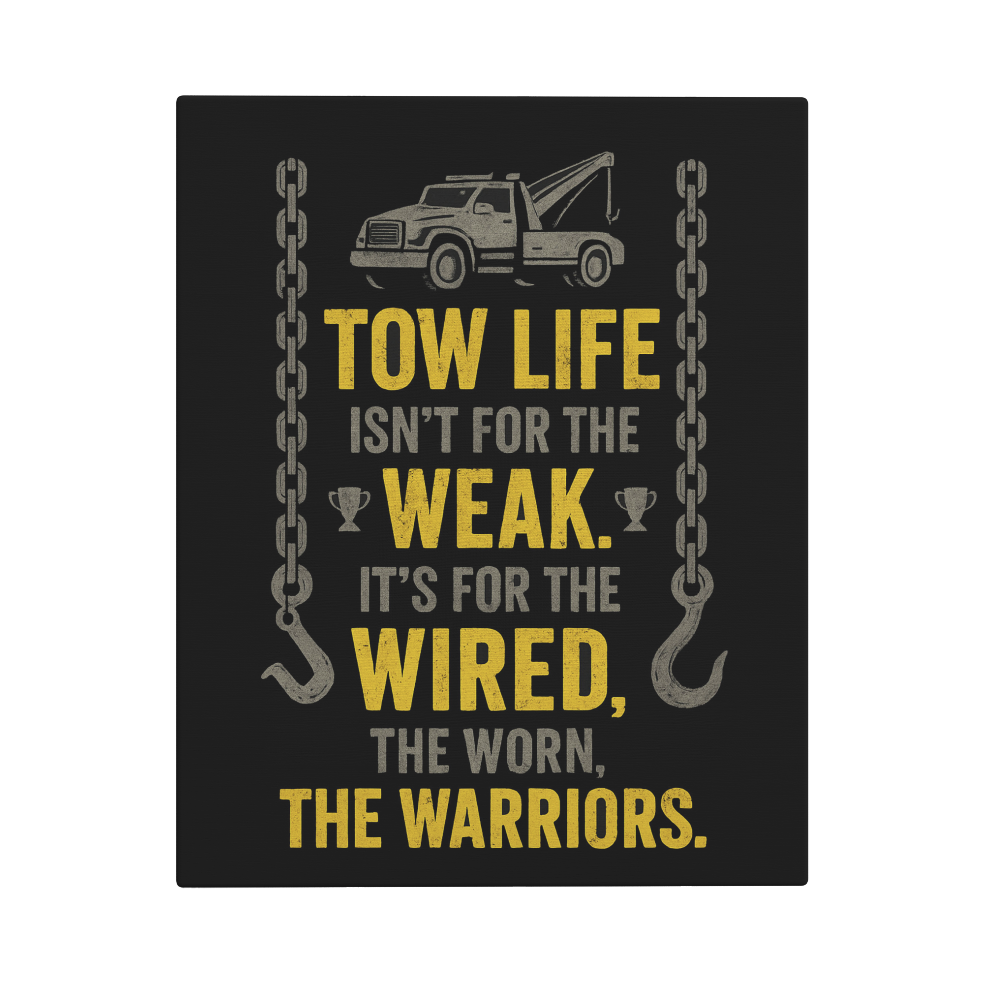 Tow_Life_Isnt_For_The_Weak_Towing_Canva_V_Main_Mockup.png