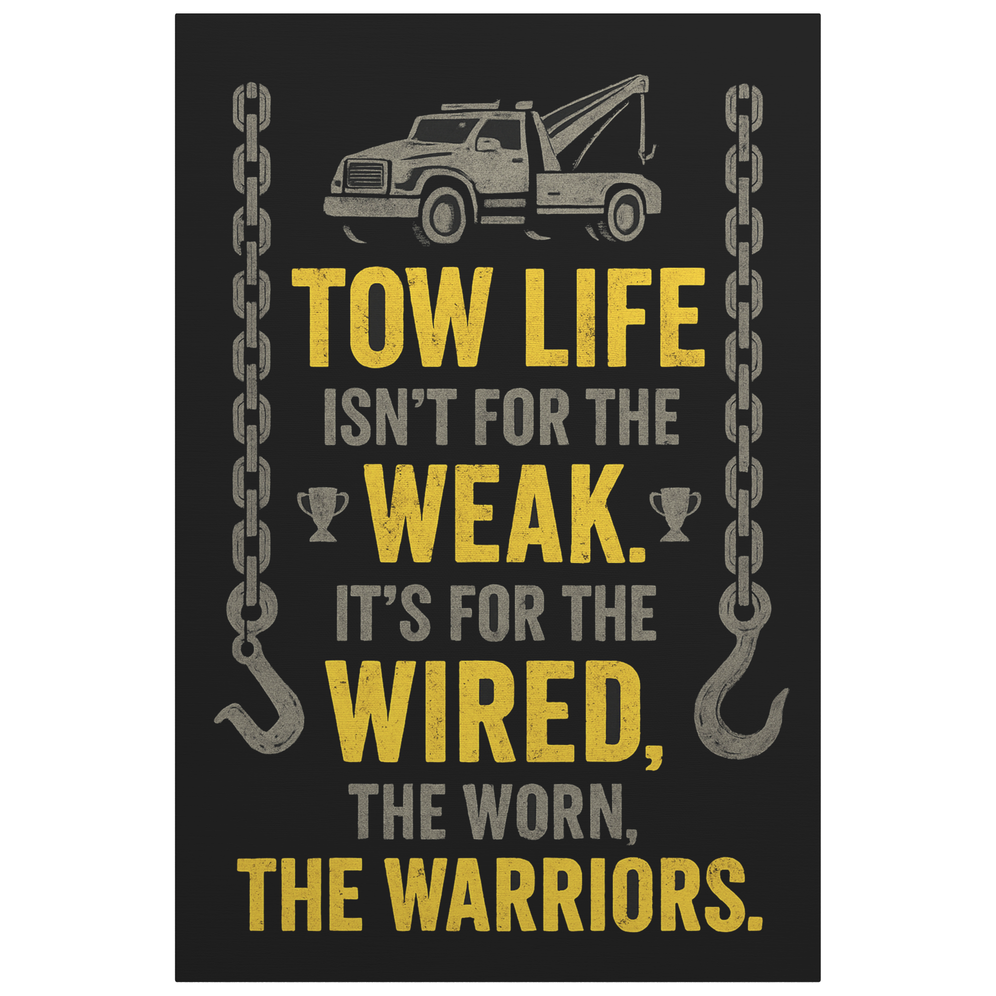 Tow_Life_Isnt_For_The_Weak_Towing_Canva_V_Main_Mockup.png