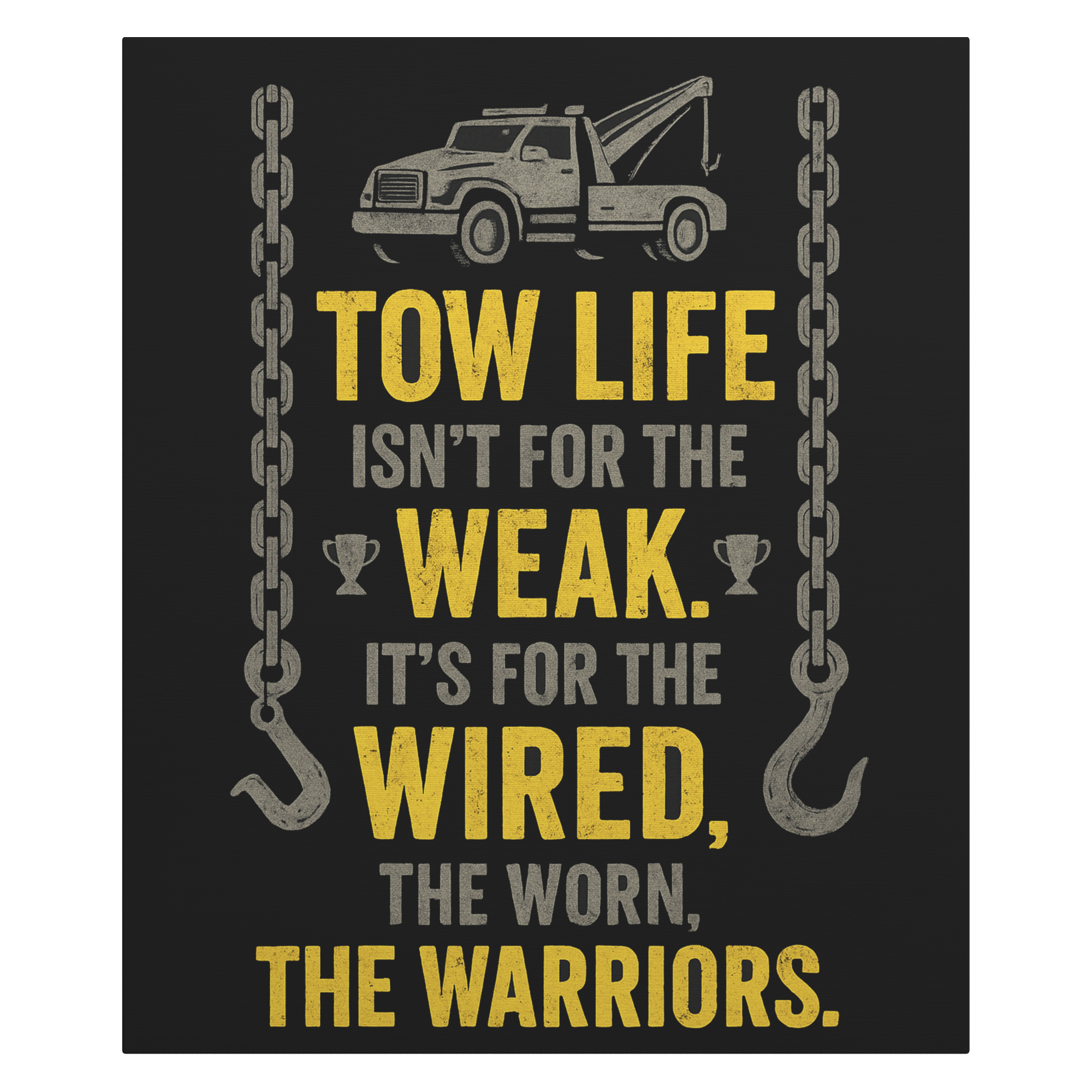 Tow_Life_Isnt_For_The_Weak_Towing_Canva_V_Main_Mockup.png