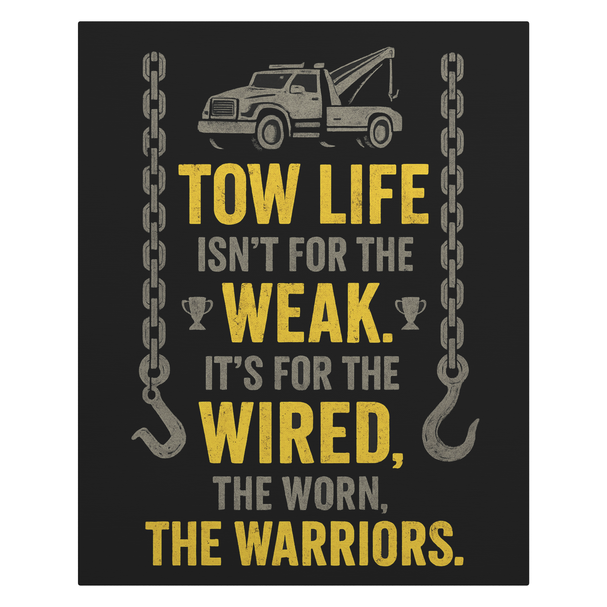 Tow_Life_Isnt_For_The_Weak_Towing_Canva_V_Main_Mockup.png