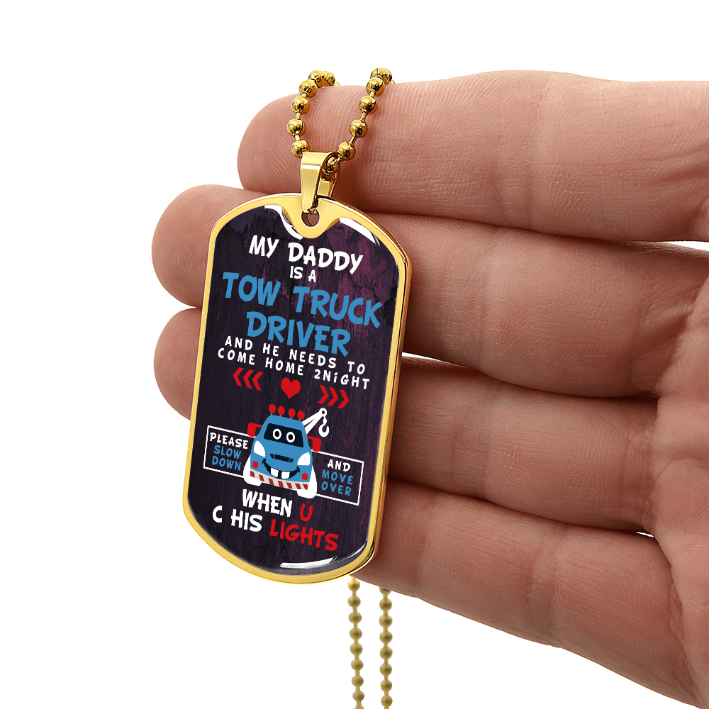 My Daddy Is A Tow Truck Driver Luxury Dog Tag Chain