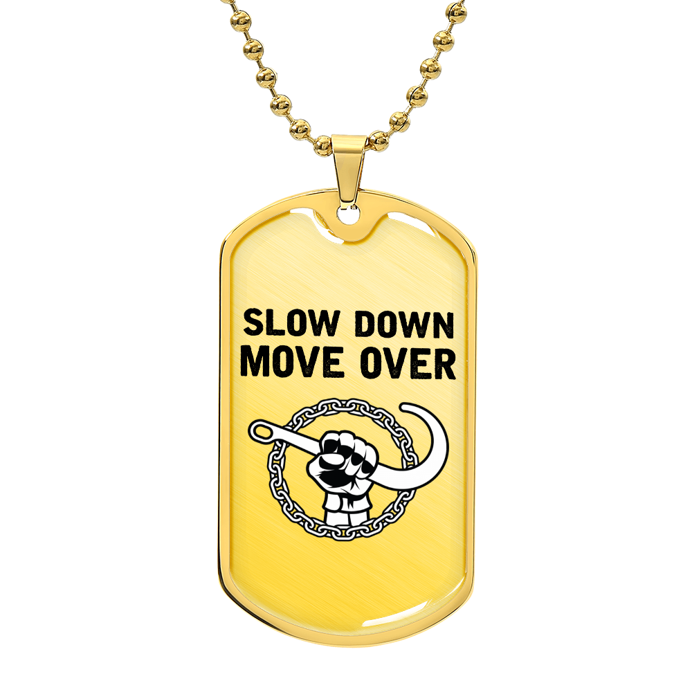 Slow Down Move Over Luxury Dog Tag Chain