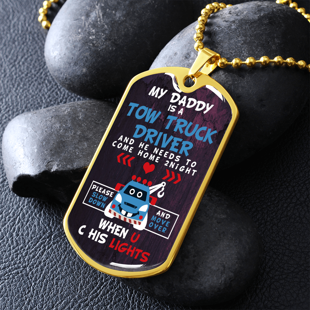 My Daddy Is A Tow Truck Driver Luxury Dog Tag Chain