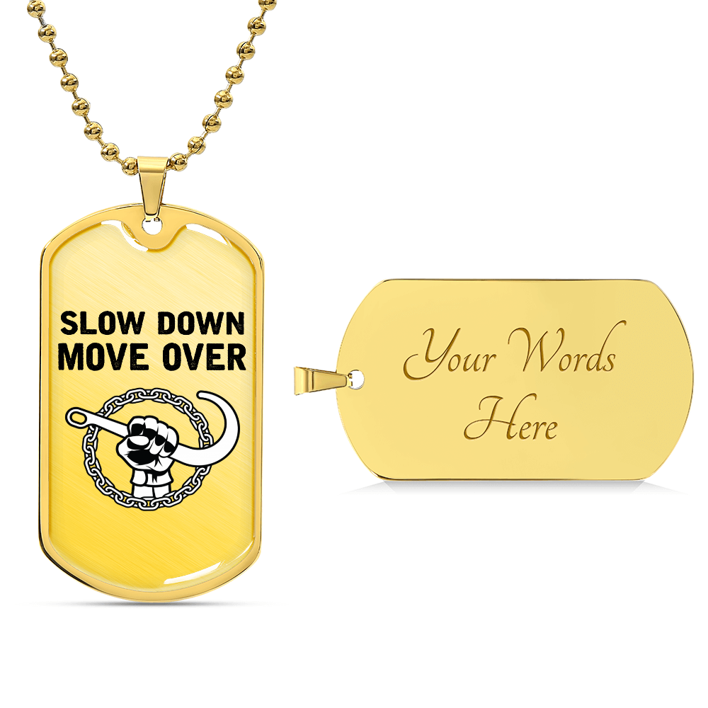 Slow Down Move Over Luxury Dog Tag Chain
