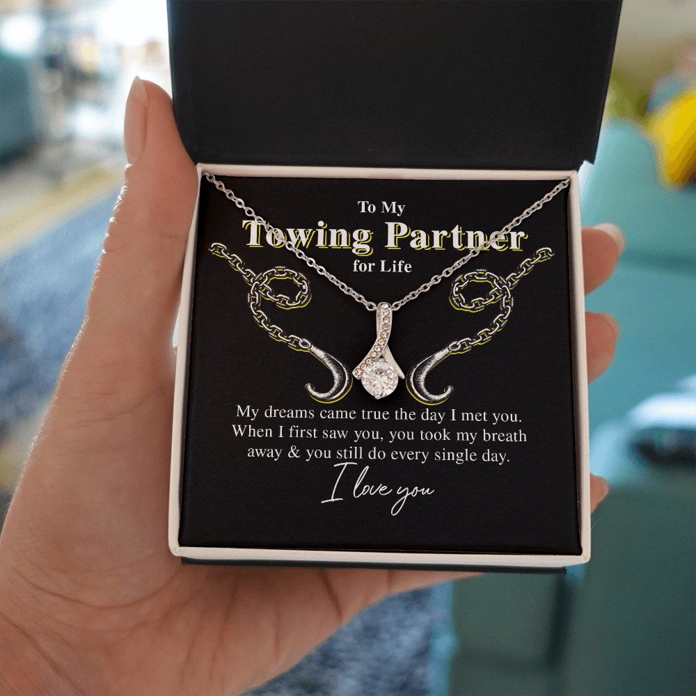 To My Towing Partner for Life, My Dreams Came True - Eternity Necklace