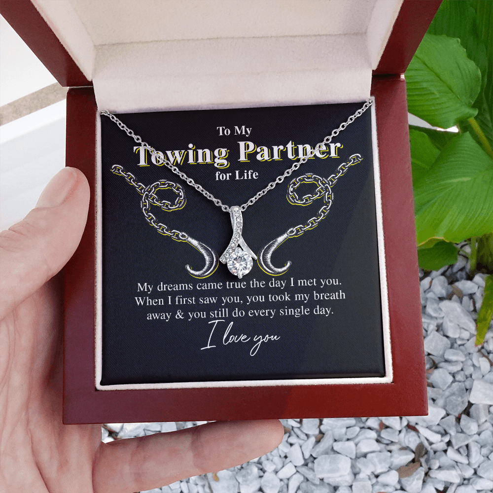 To My Towing Partner for Life, My Dreams Came True - Eternity Necklace
