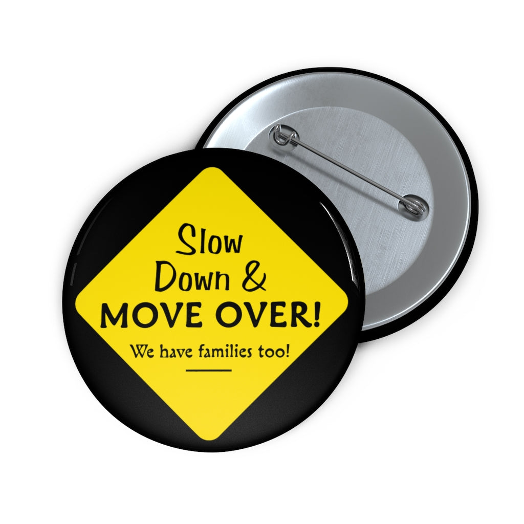 Slow Down Move Over Custom Pin Buttons