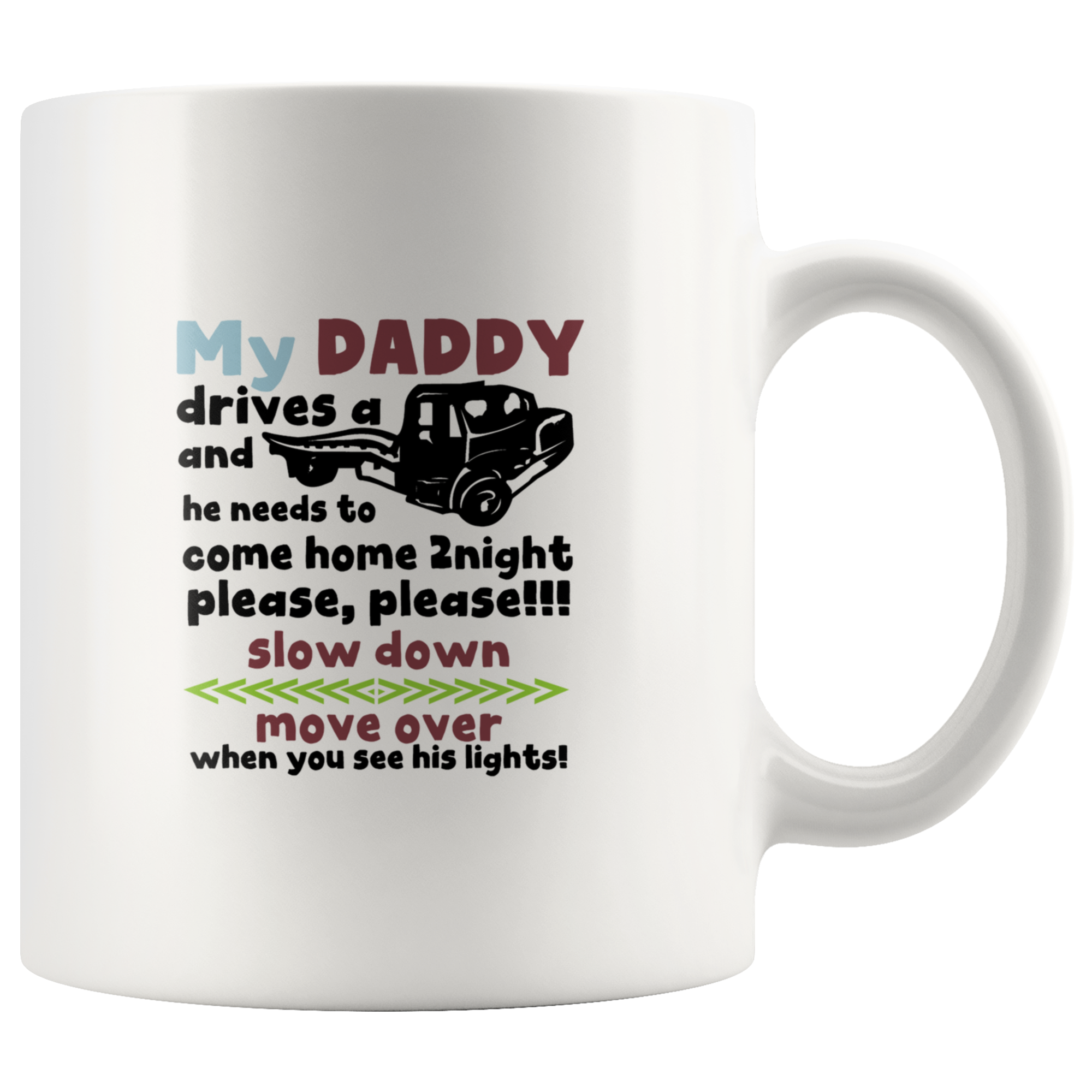 My Daddy Drives A Tow Truck Mug