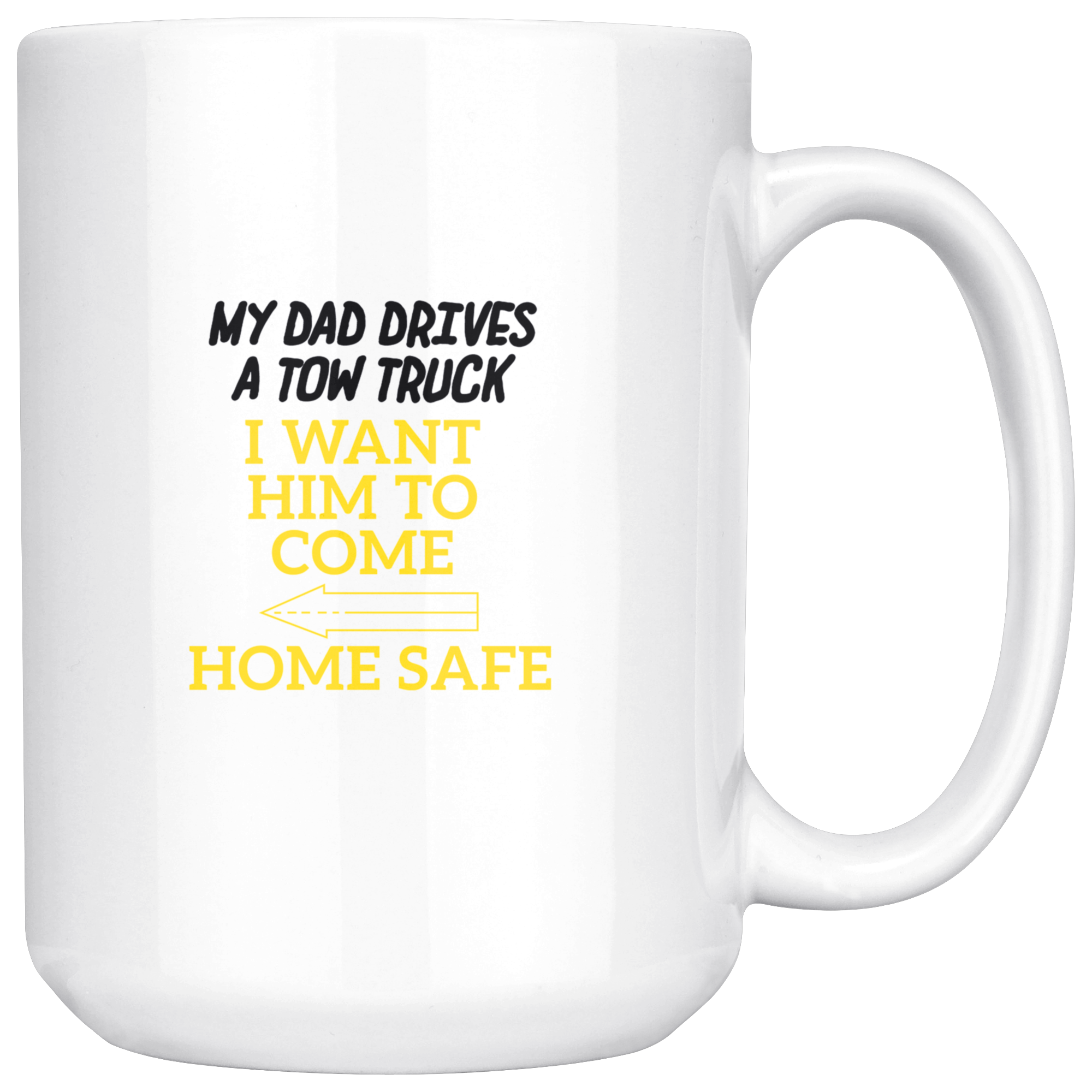 My Daddy Drives A Tow Truck Mug