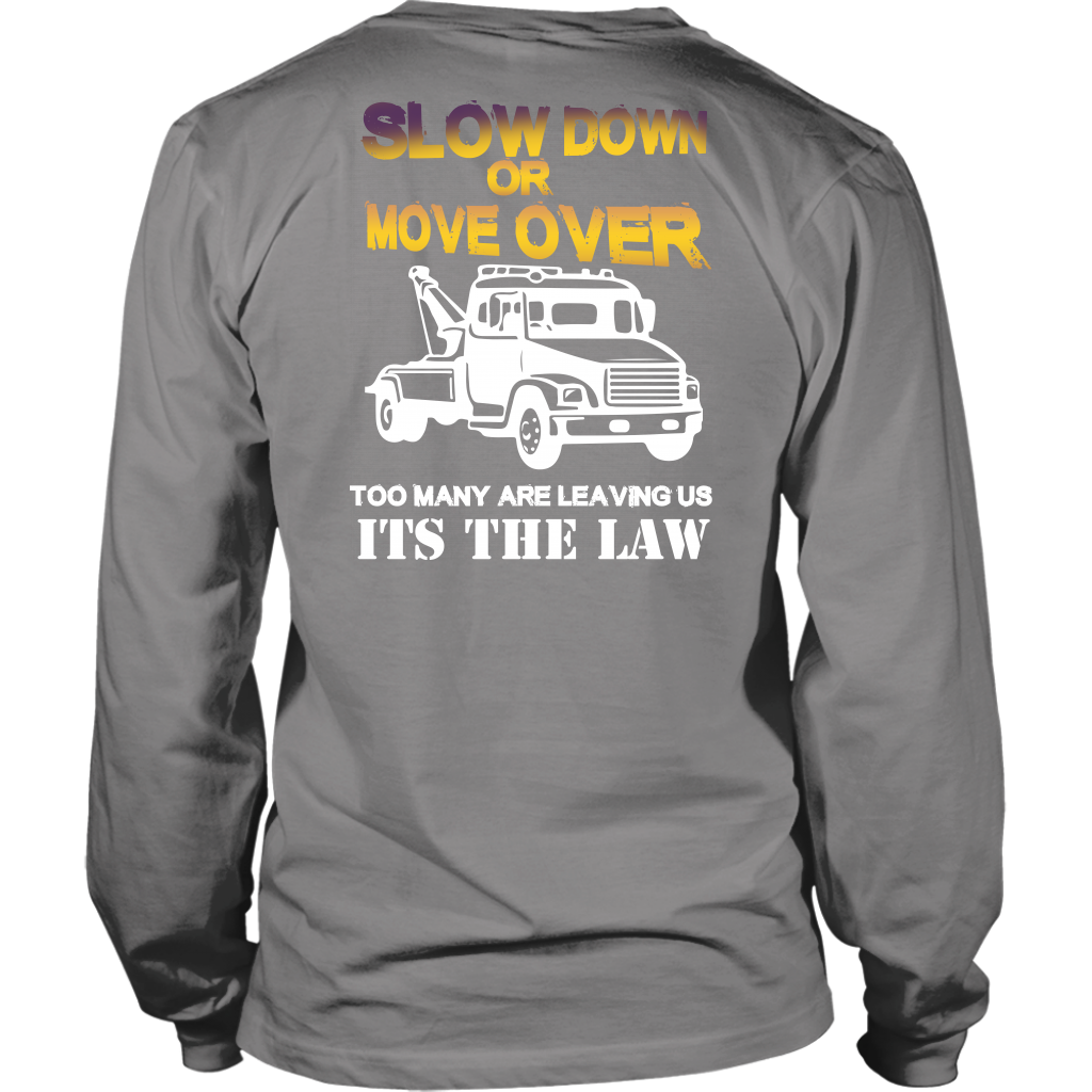 Slow Down Move Over Shirt