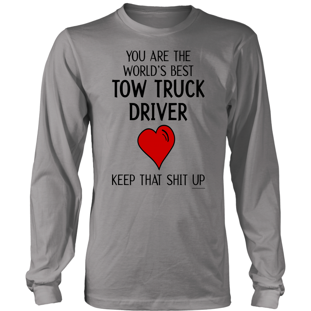 THE WORLD'S BEST TOW TRUCK DRIVER SHIRT