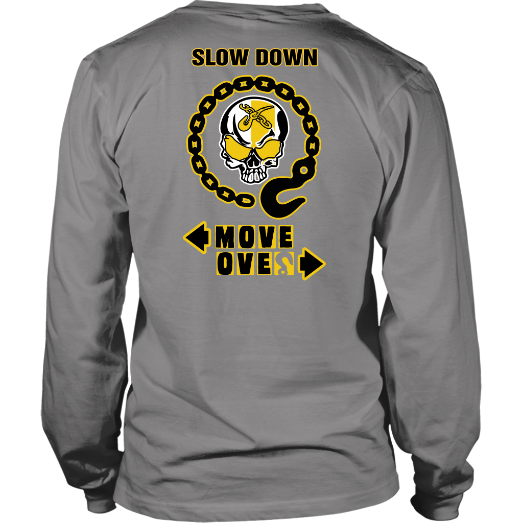 Slow Down Move Over Shirt