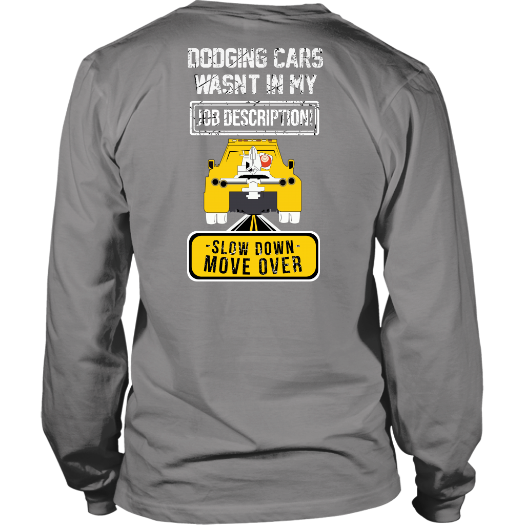 Slow Down Move Over Shirt