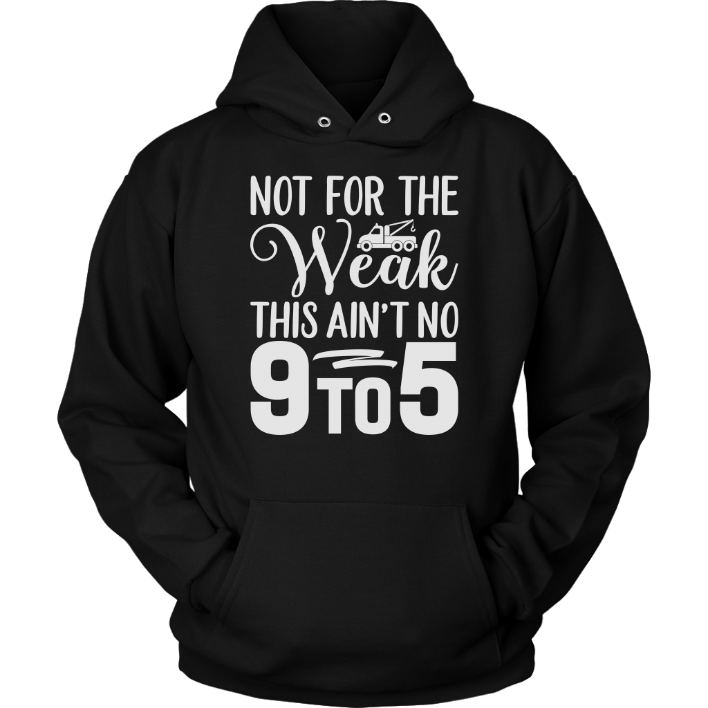 Tow Truck Driver Not For The Weak This Ain't No 9 to 5
