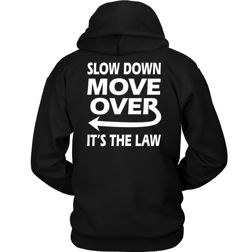 Slow Down Move Over Shirt
