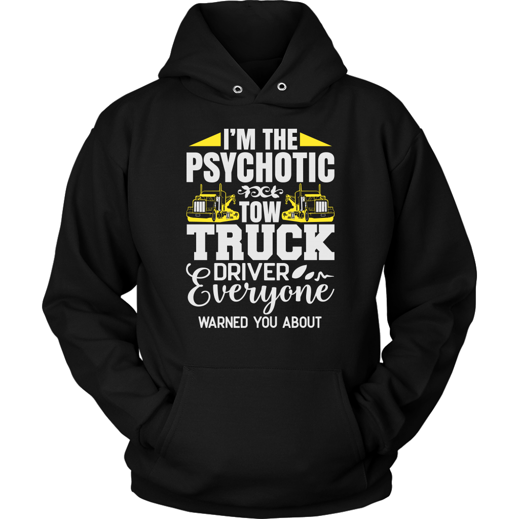 I'M THE PSYCHOTIC TOW TRUC DRIVER