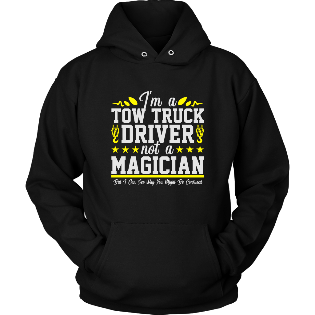 Not a Magician Funny Tow Truck Driver Operator