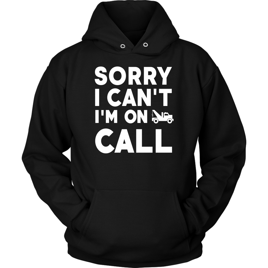 Sorry I Can't I'm On Call Shirt