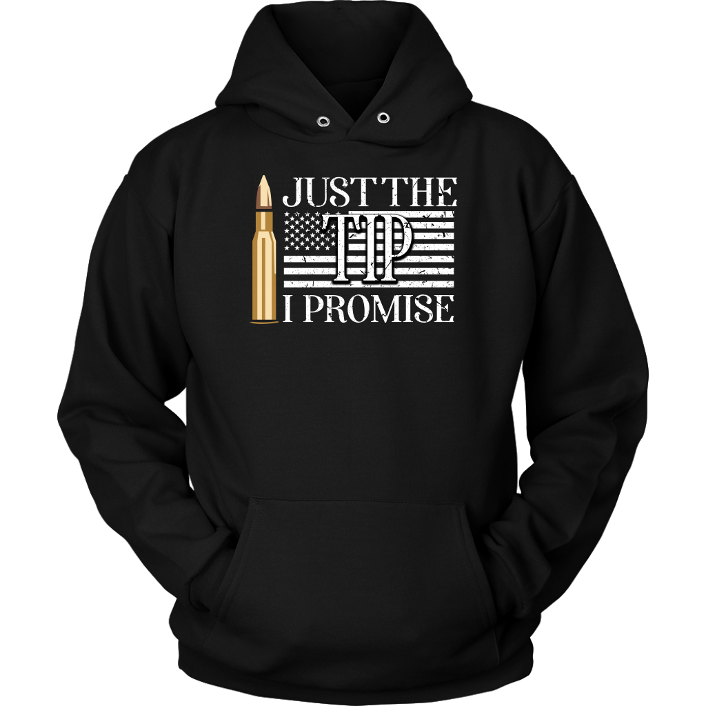 Just The Tip I Promise T-shirt
