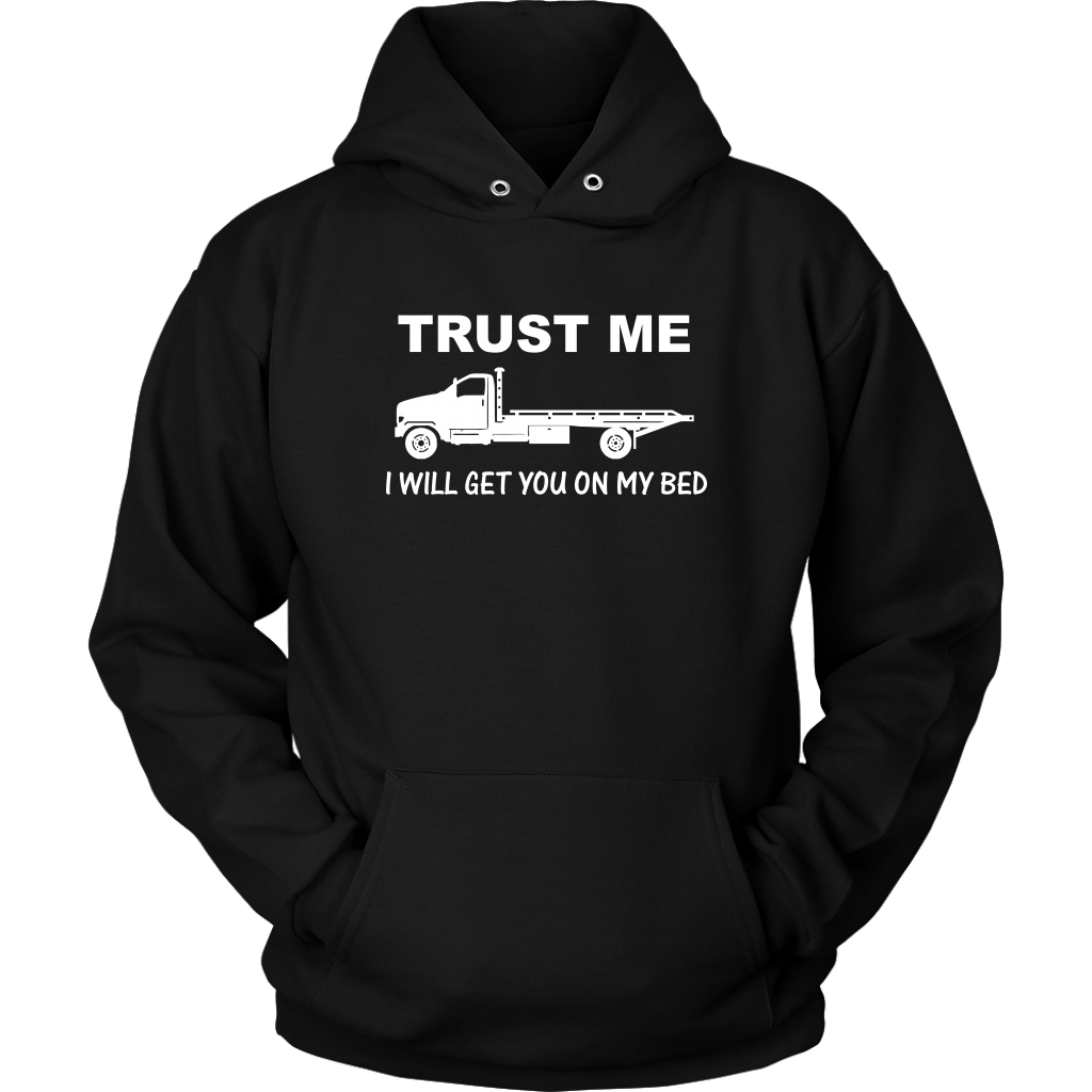 Trust Me I Will Get You On My Bed Shirt