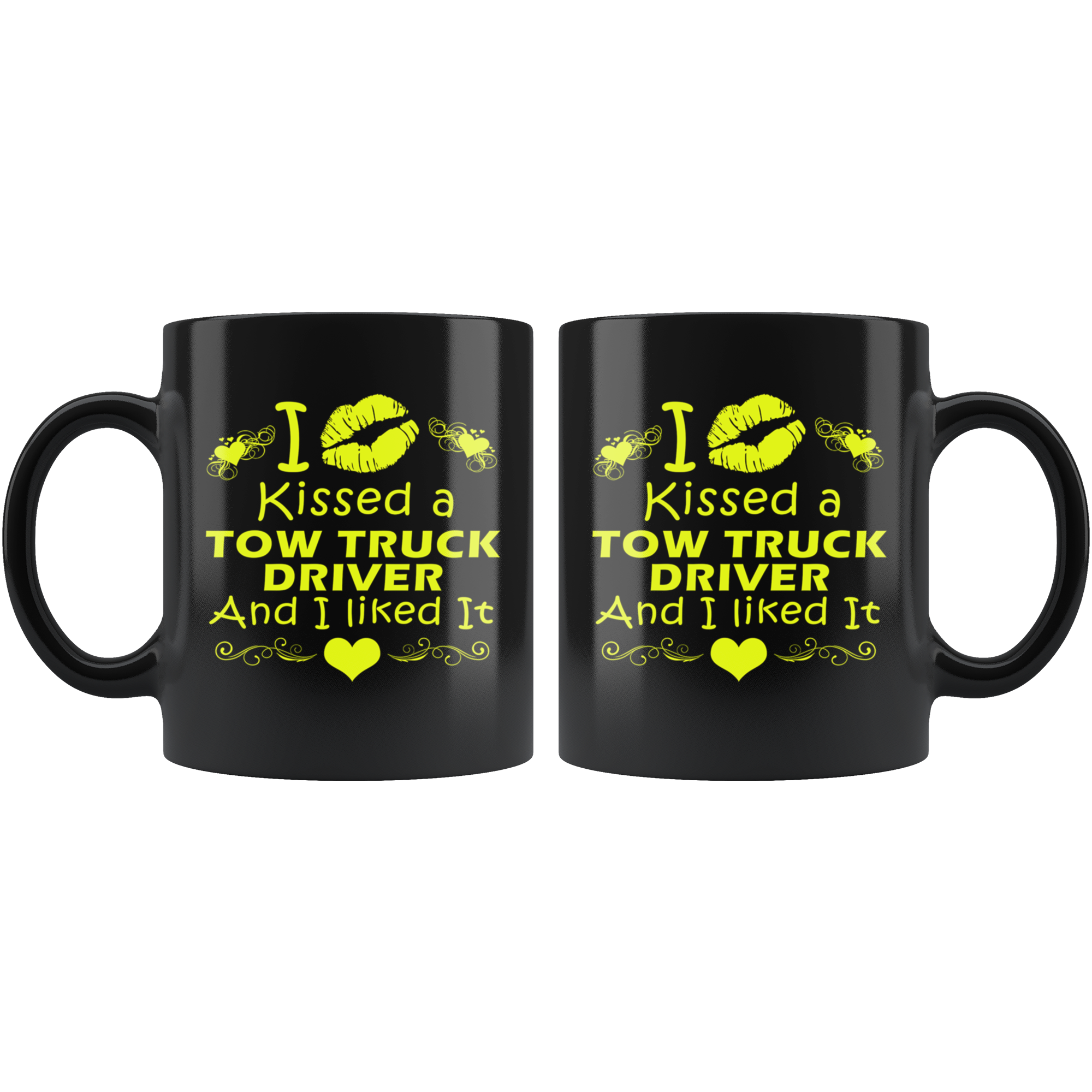 I Kissed A Tow Truck Driver And I Liked It Mug