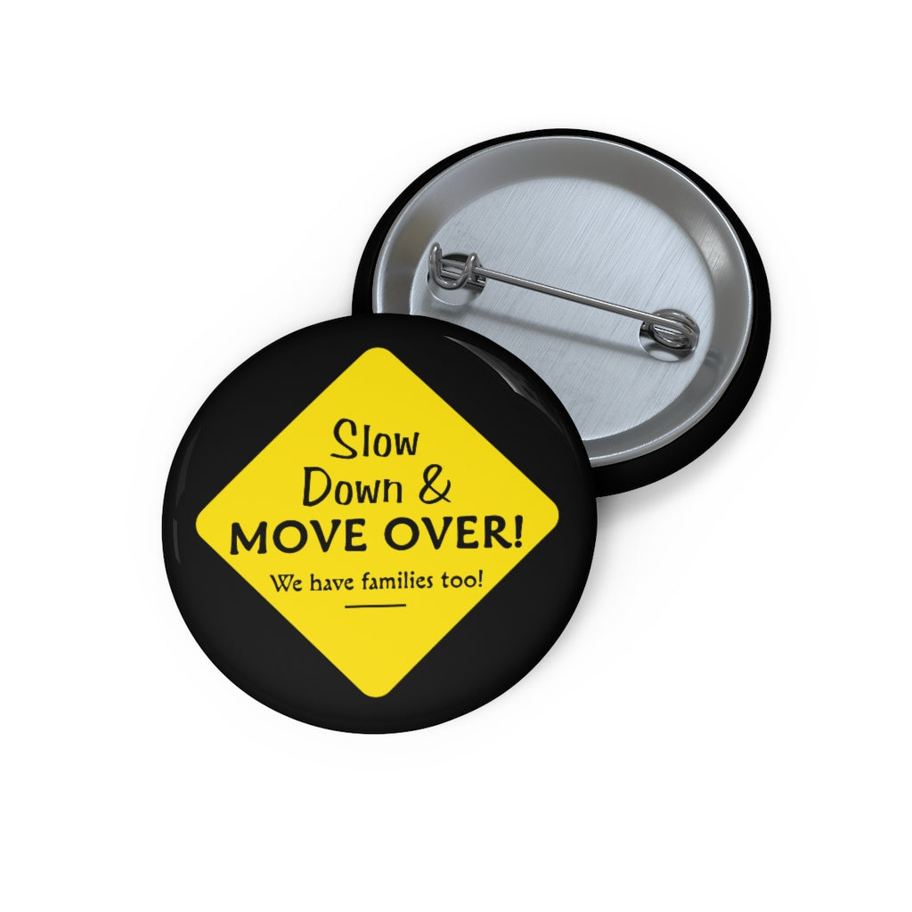 Slow Down Move Over Custom Pin Buttons
