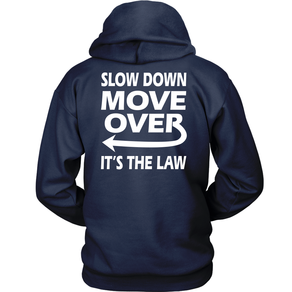 Slow Down Move Over Shirt